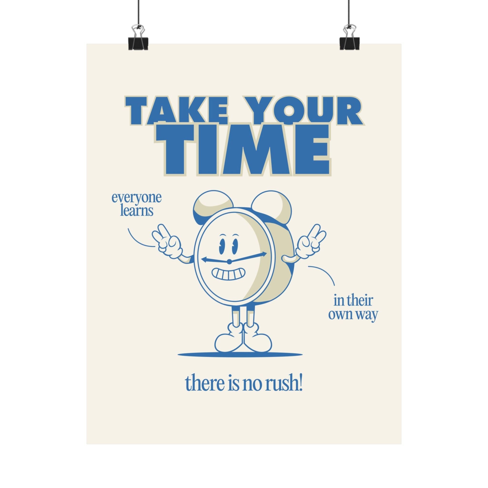 Take Your Time Clock Physical Poster