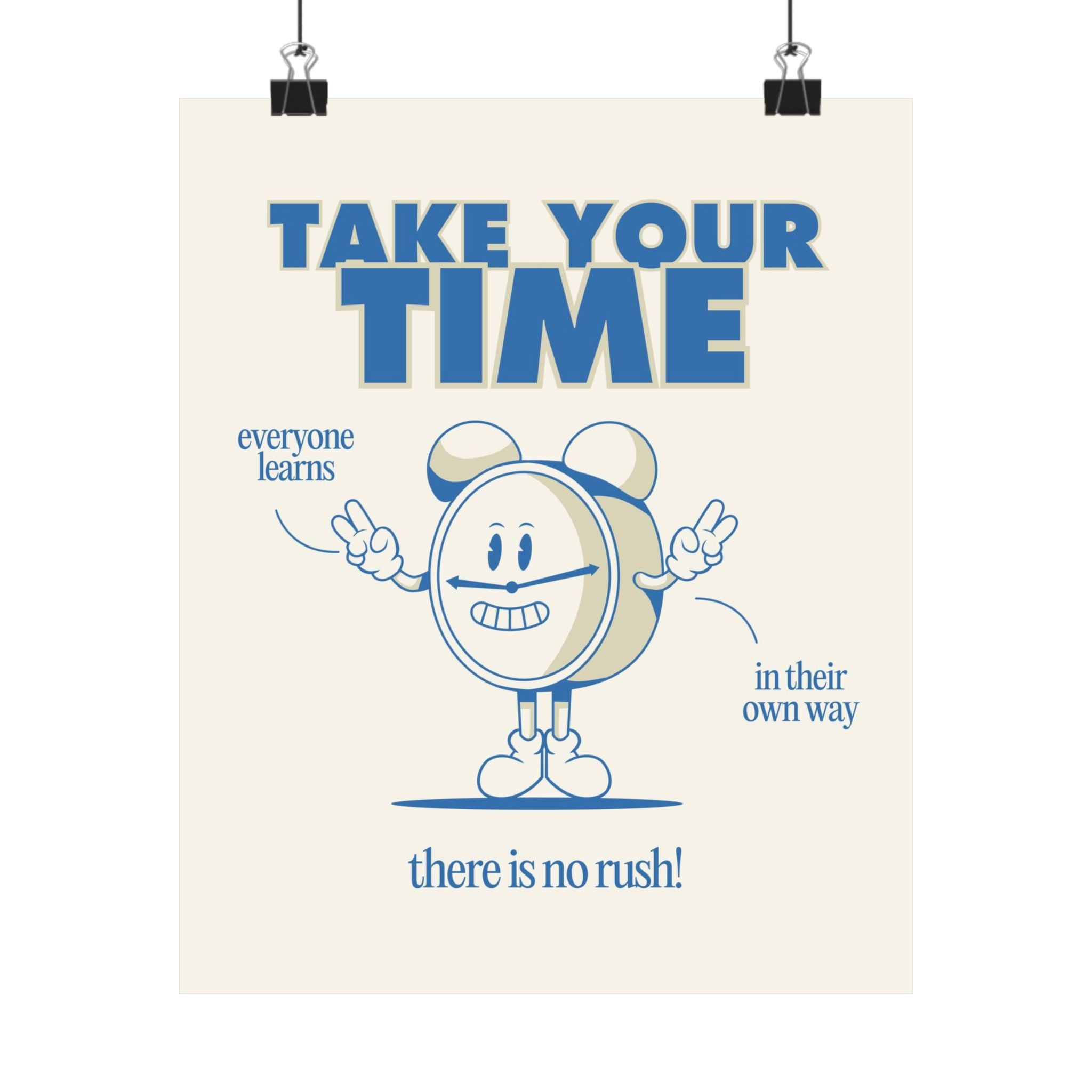 Take Your Time Clock Physical Poster