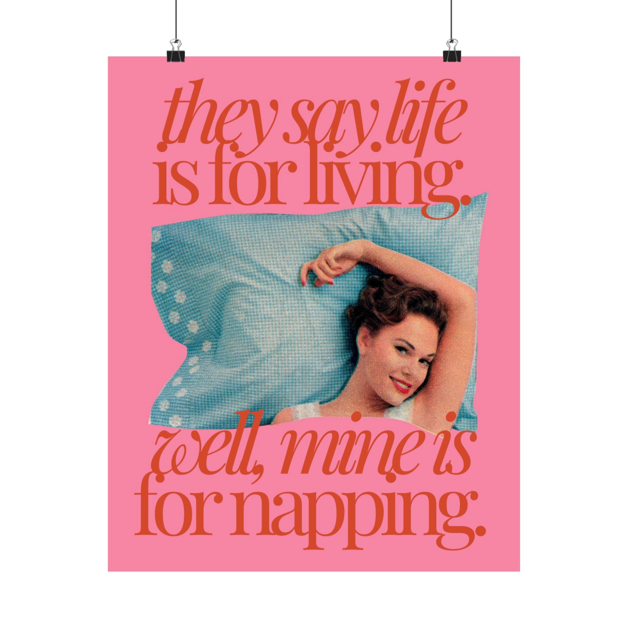 Life is For Napping Physical Poster