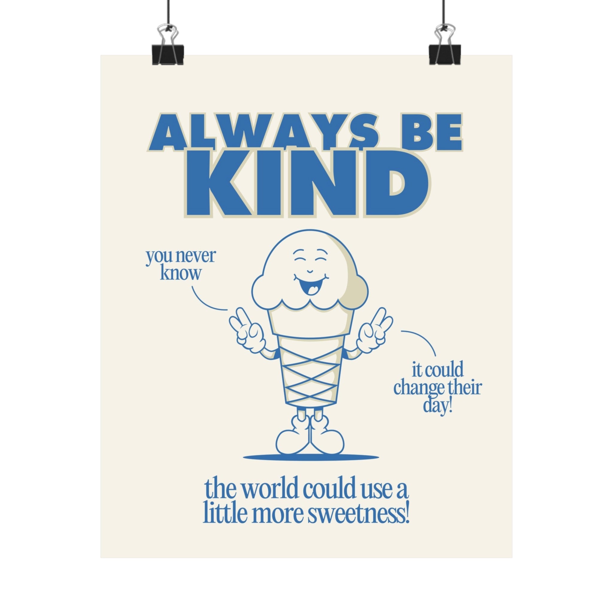 Always Be Kind Physical Poster