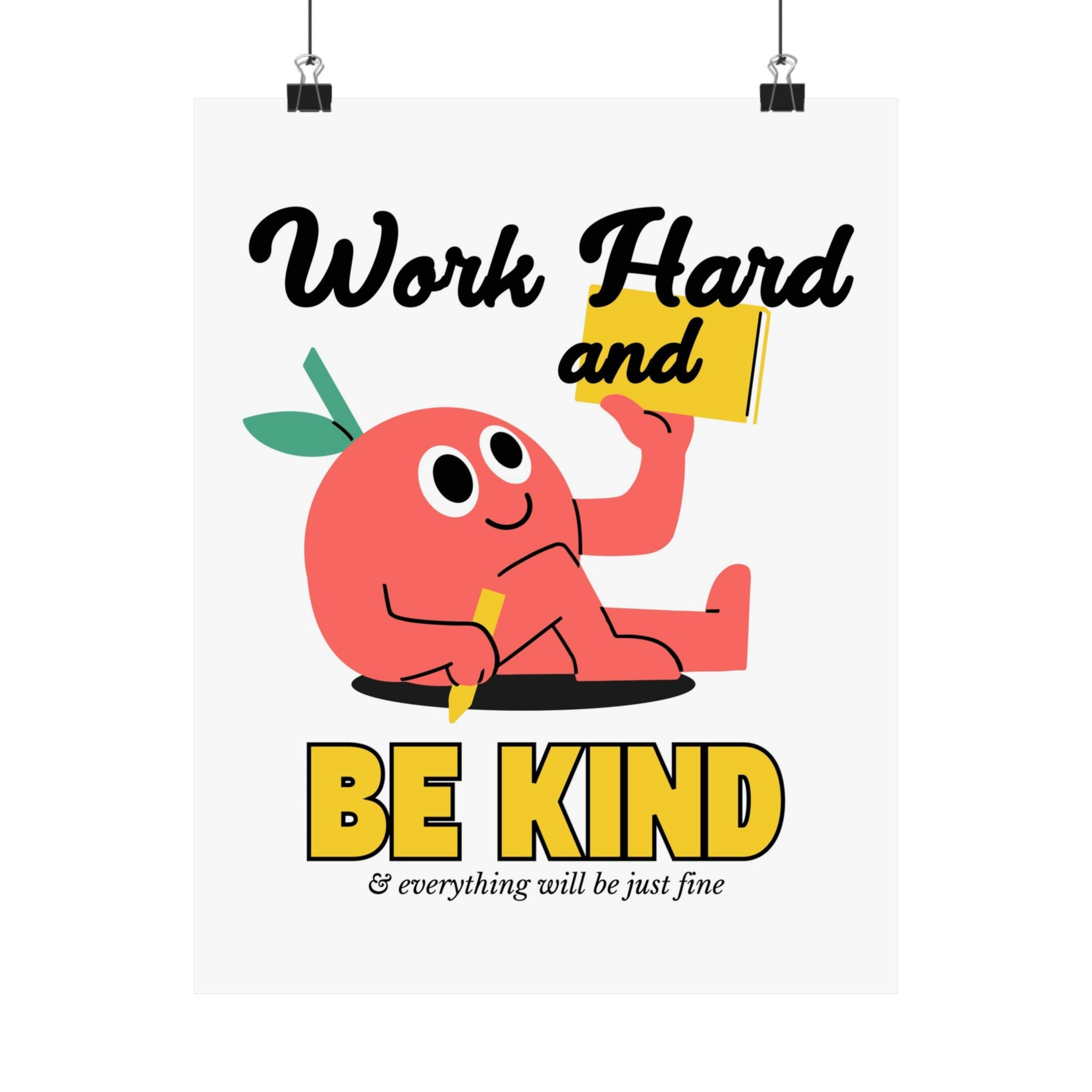 Work Hard and Be Kind Physical Poster