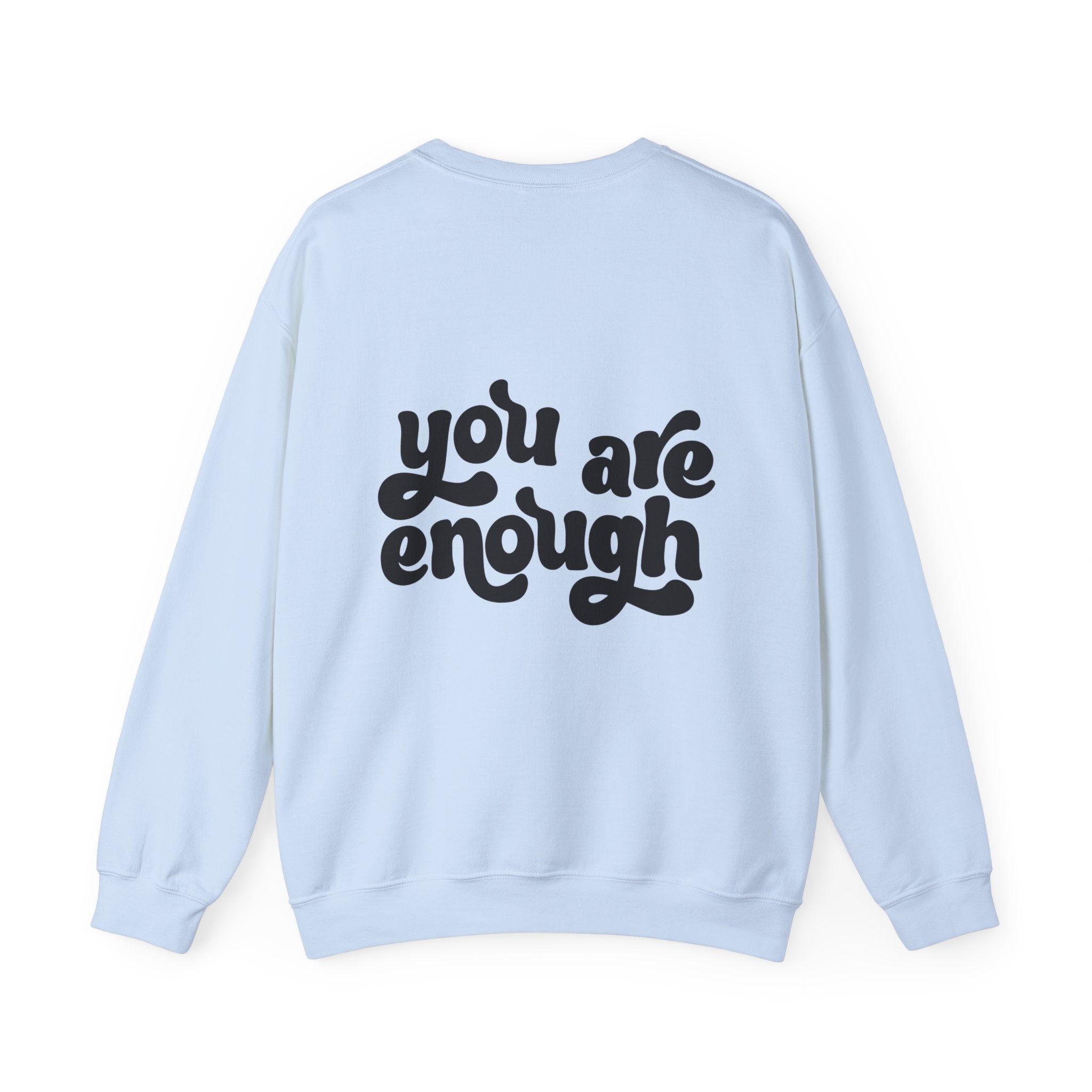 You Are Enough Crewneck Sweatshirt