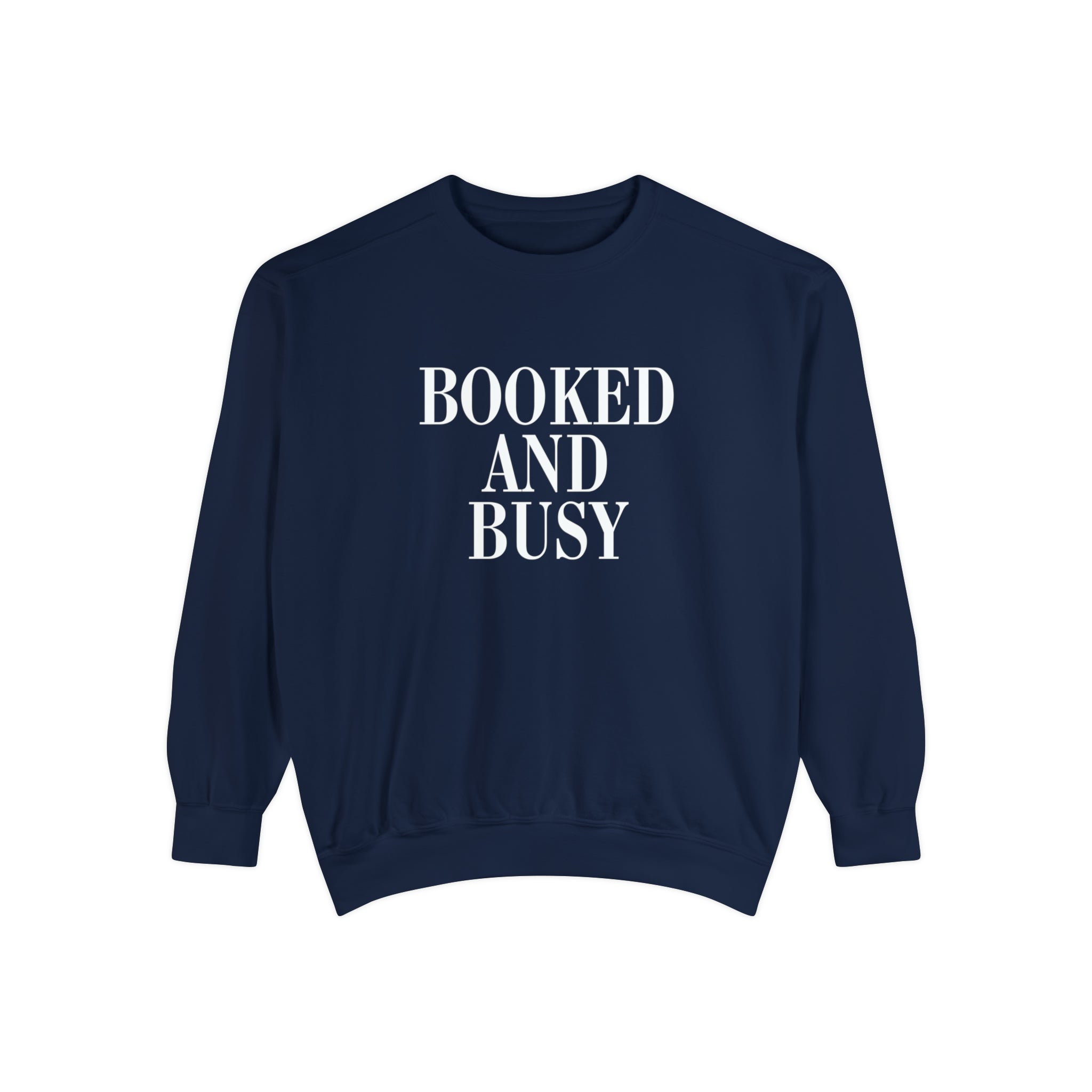 Booked and Busy Comfort Colors Crewneck Sweatshirt