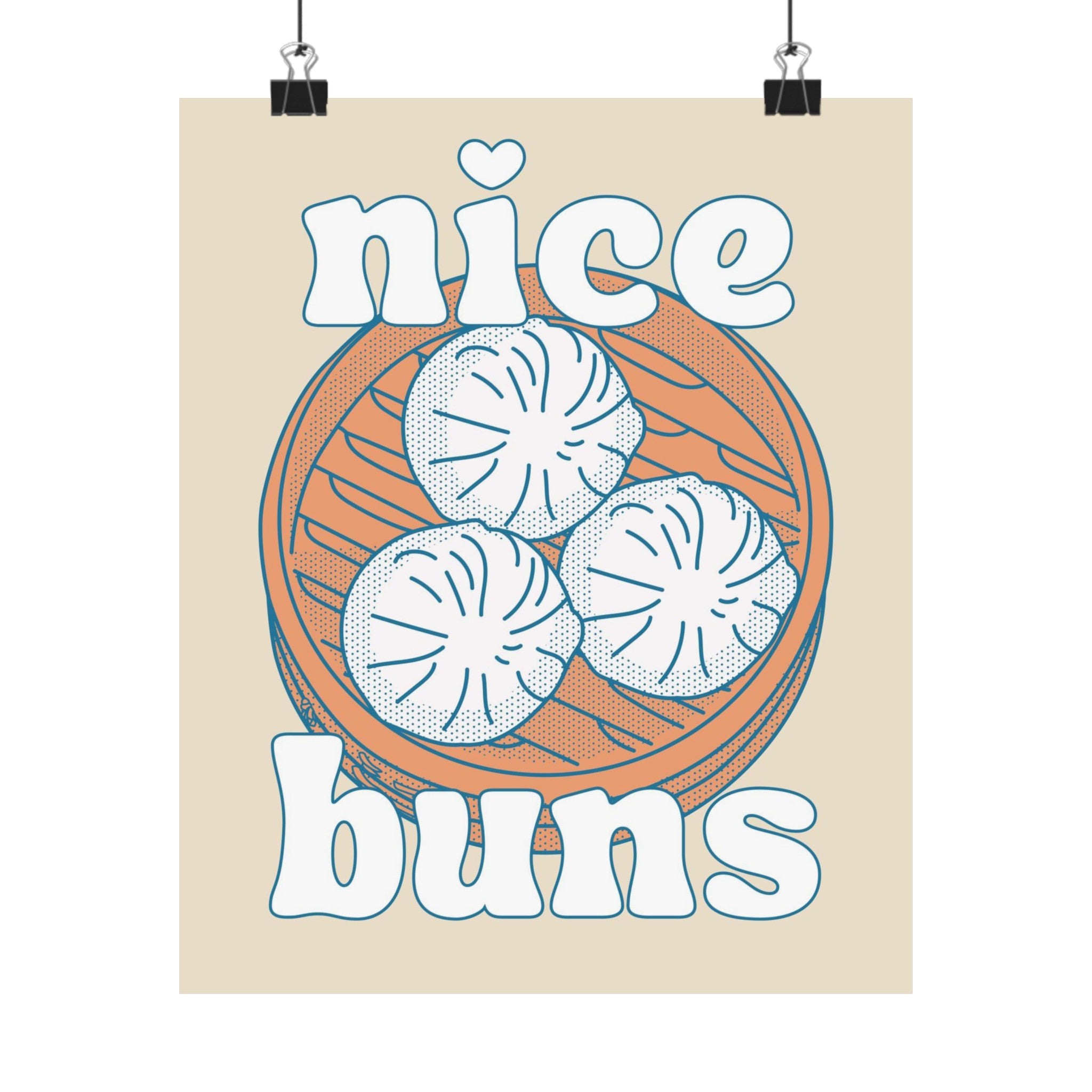 Nice Buns Physical Poster