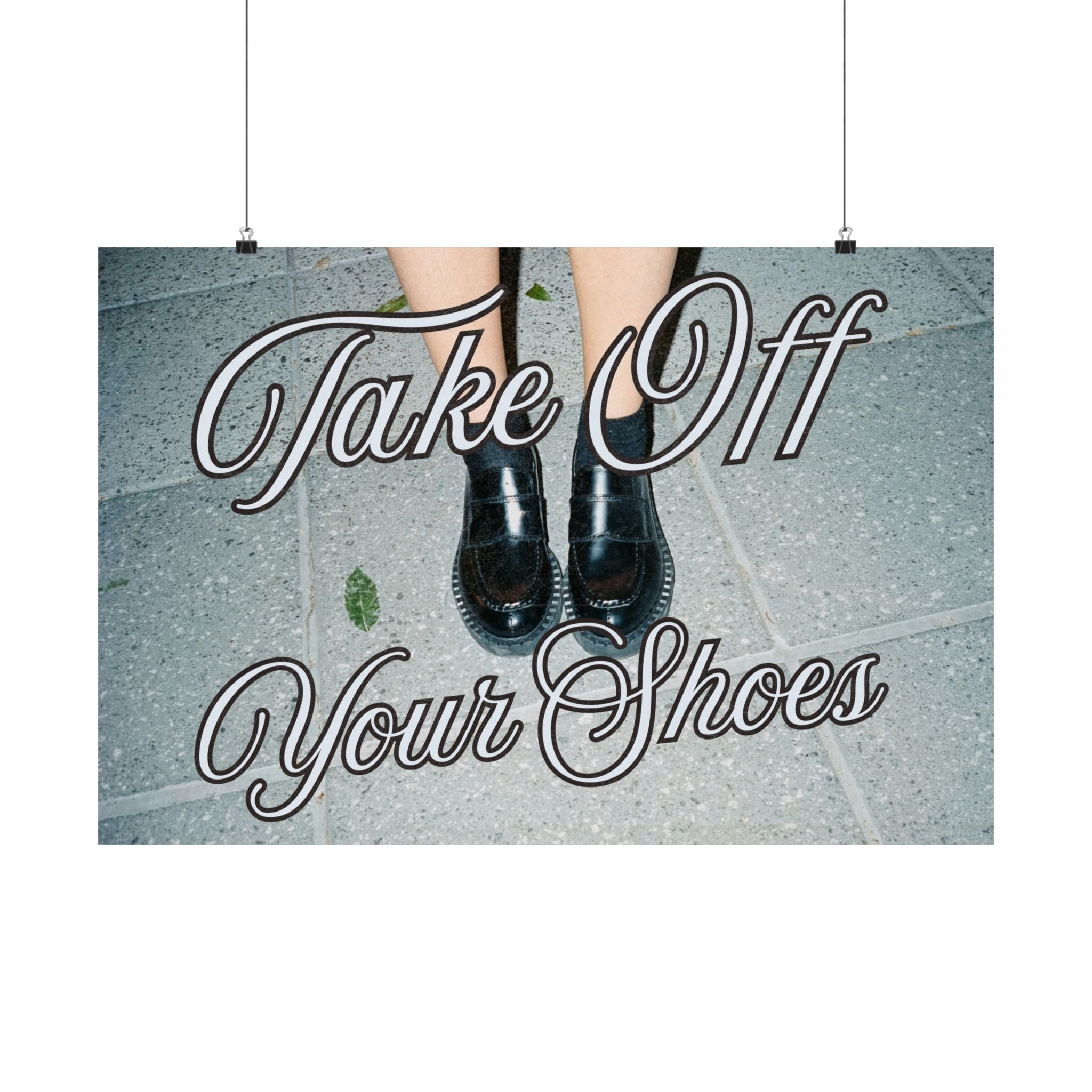 Take Off Your Shoes Horizontal Poster