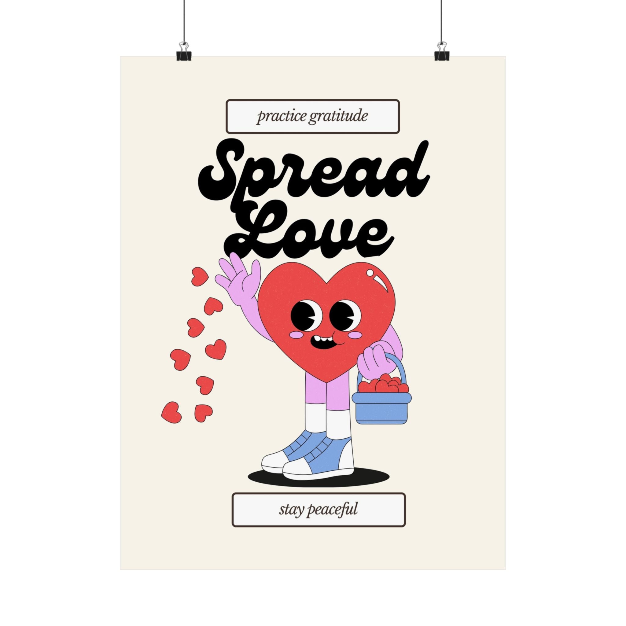 Spread Love Physical Poster