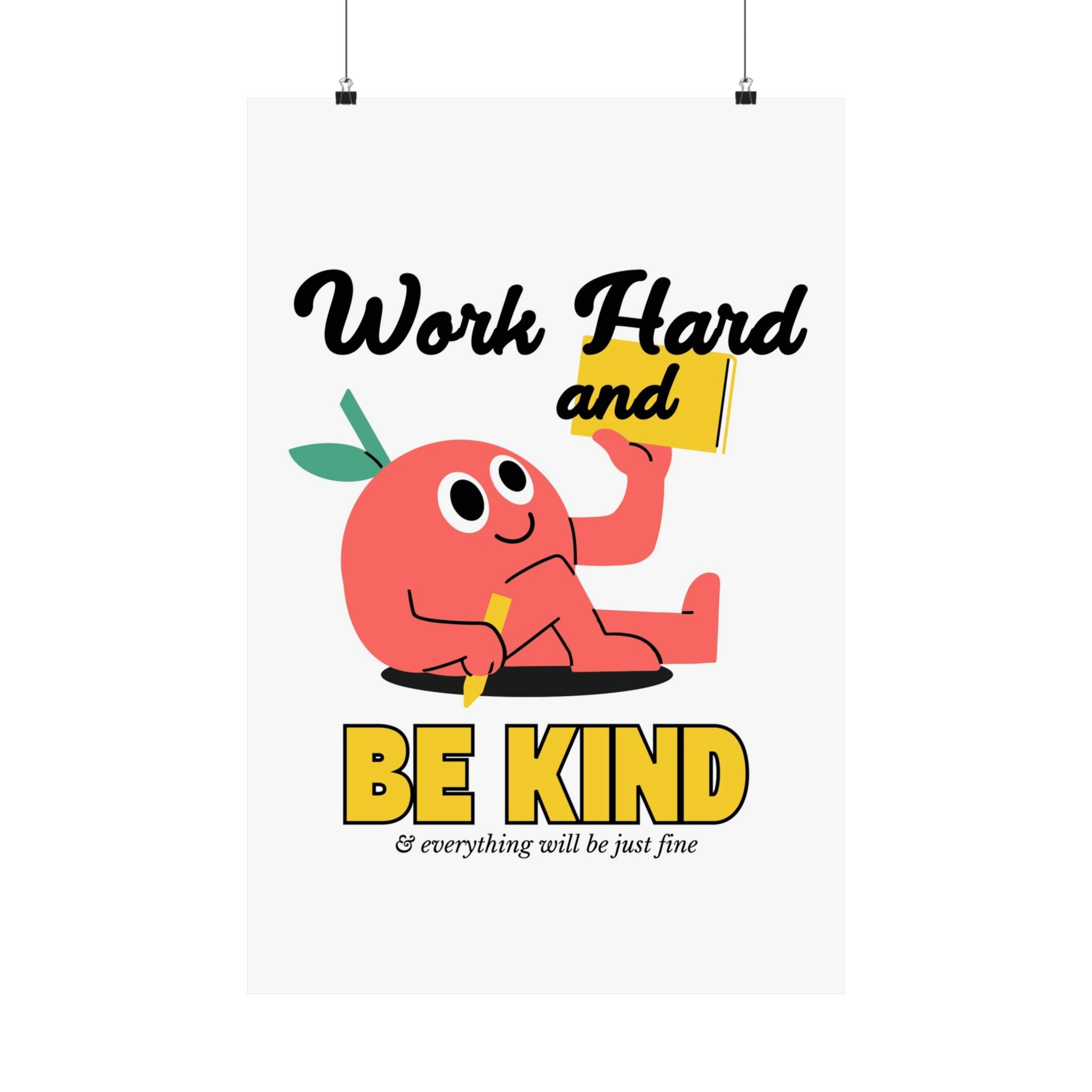 Work Hard and Be Kind Physical Poster