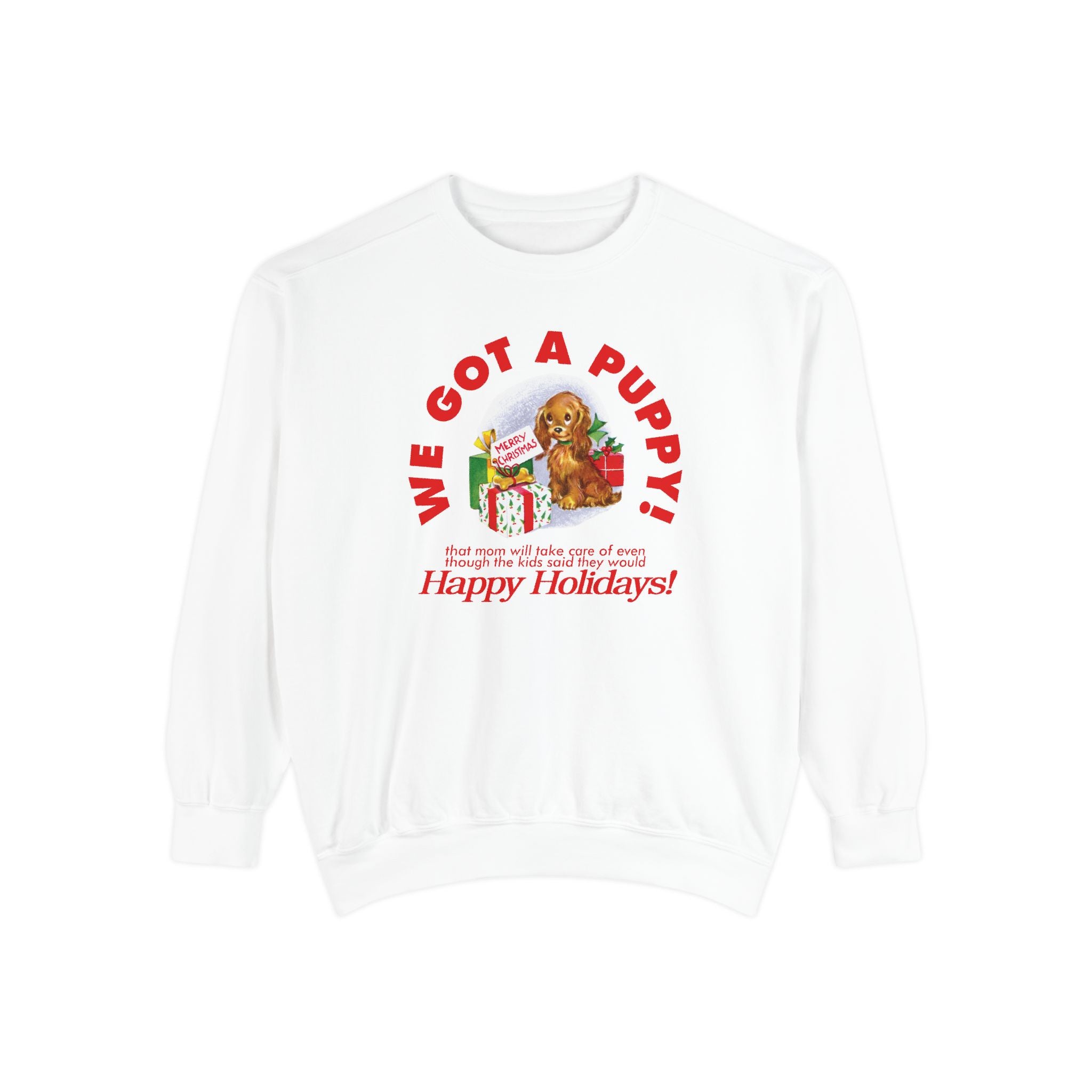 We Got a Puppy Holiday Comfort Colors Crewneck Sweatshirt