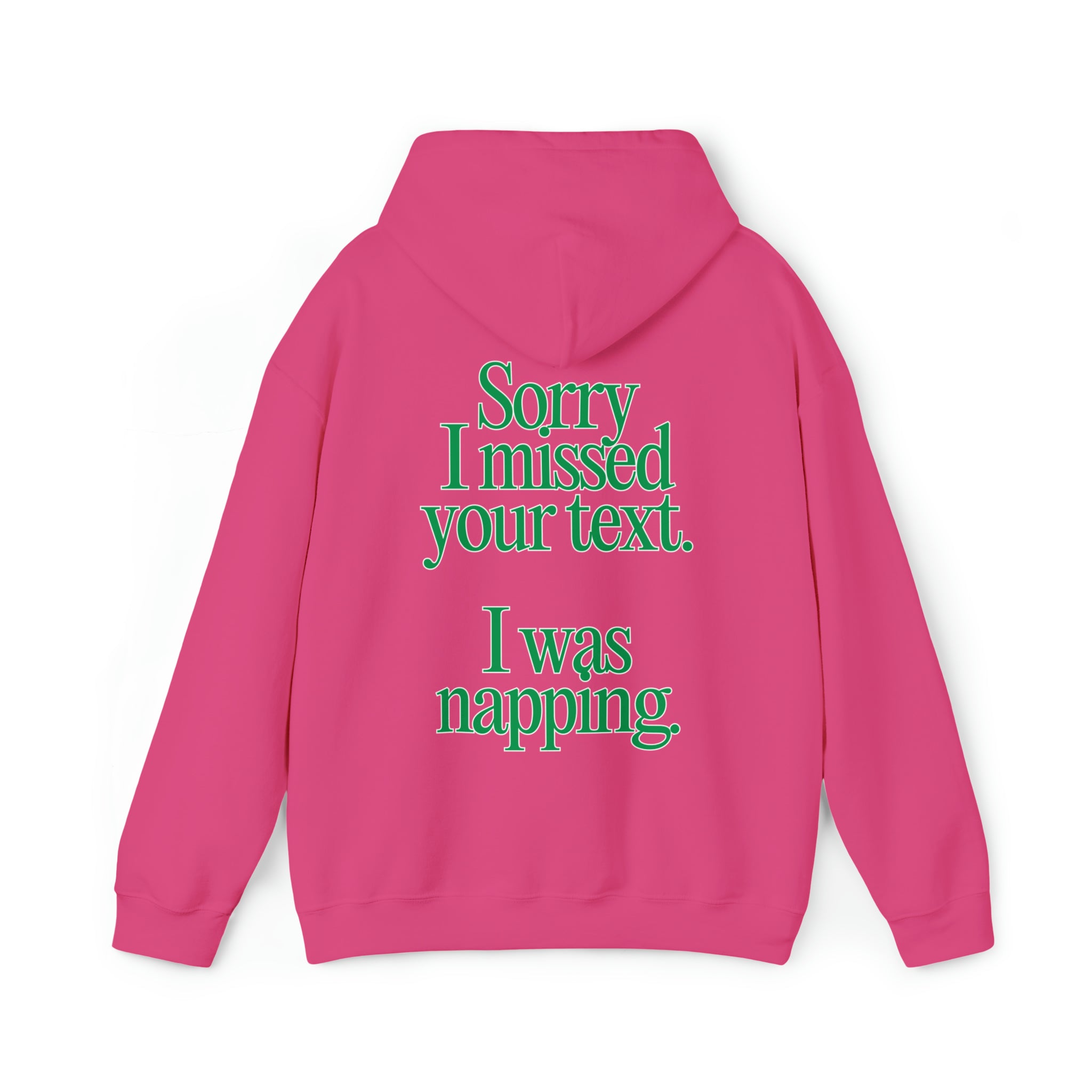 Sorry I Was Napping Hoodie Sweatshirt