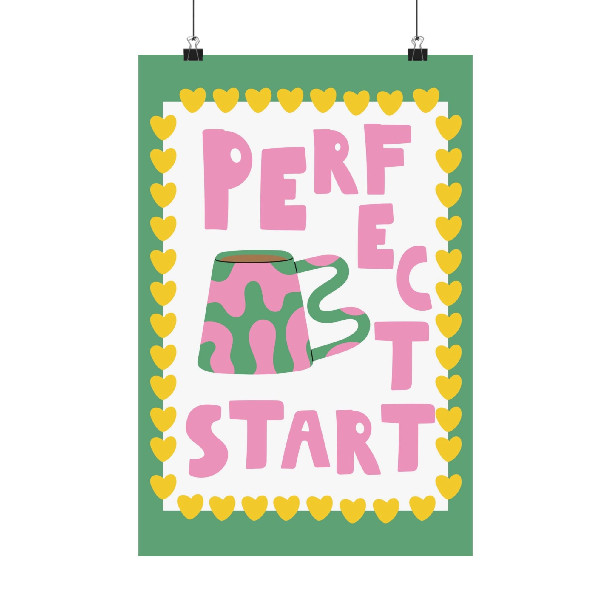 A Perfect Start Physical Poster