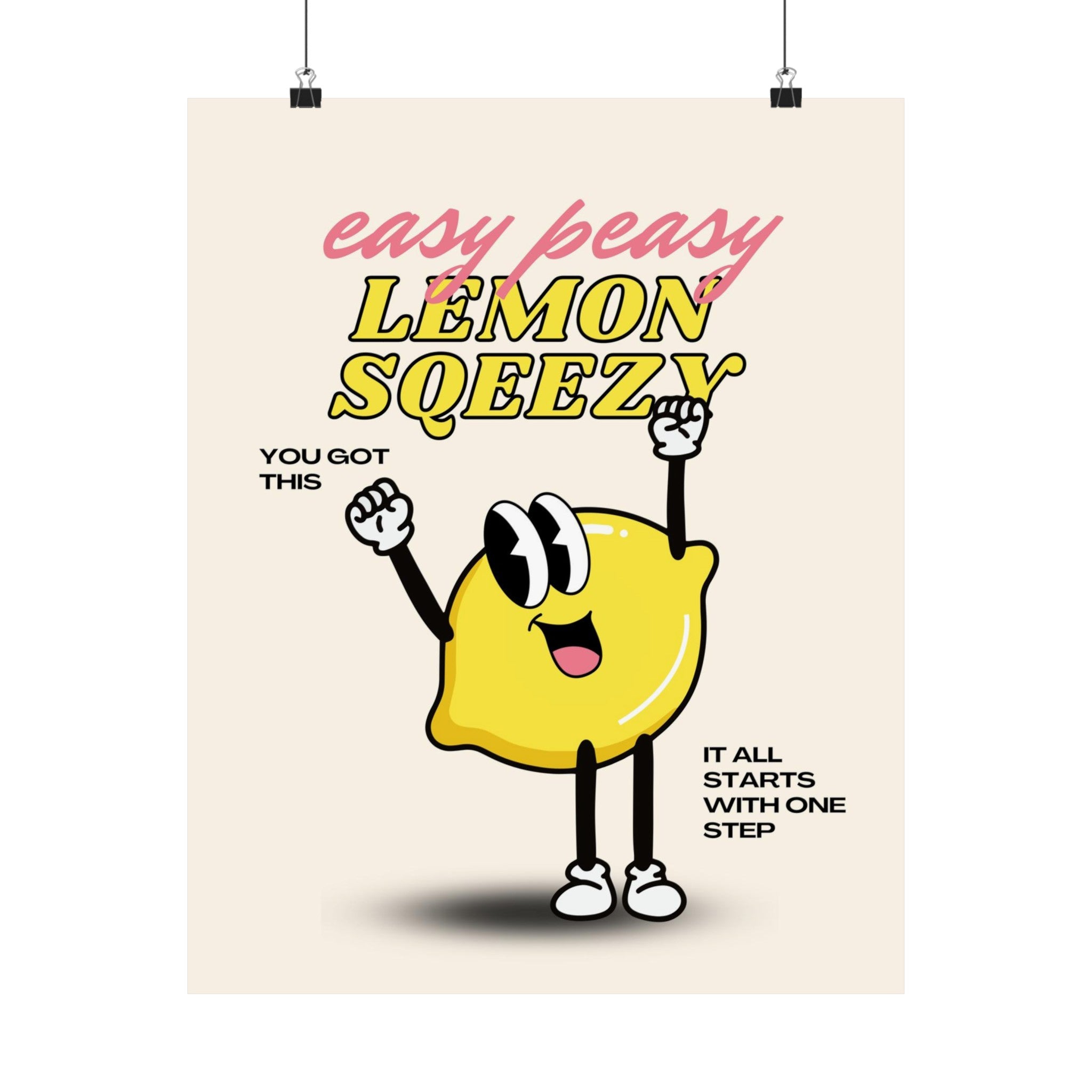 Easy Peasy Lemon Squeezy Physical Poster