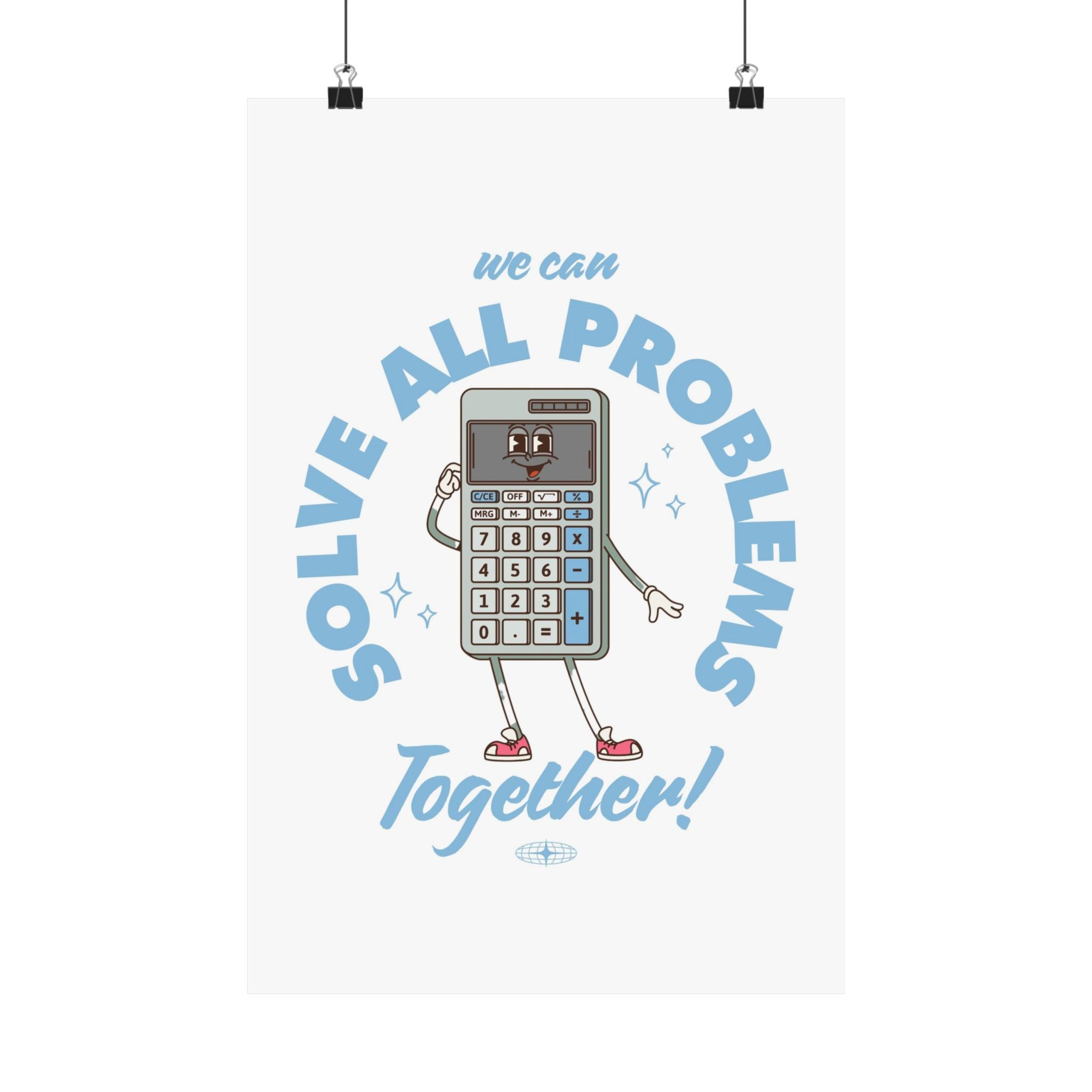 We Can Solve All Problems Together Physical Poster