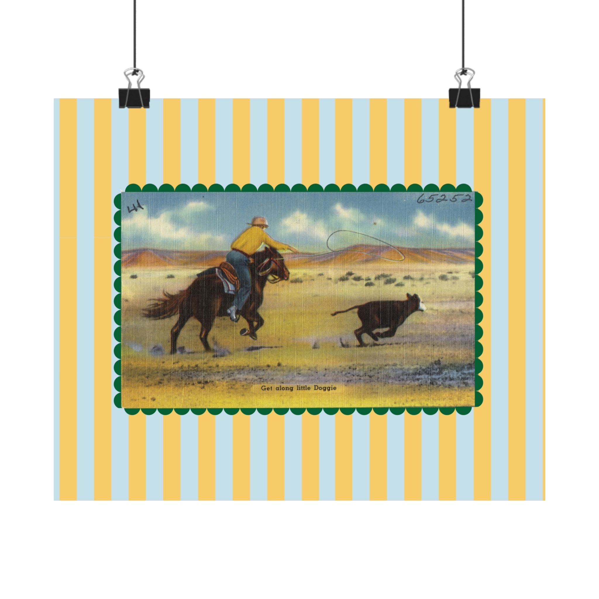 Get Along Little Doggie Rodeo Horizontal Physical Poster