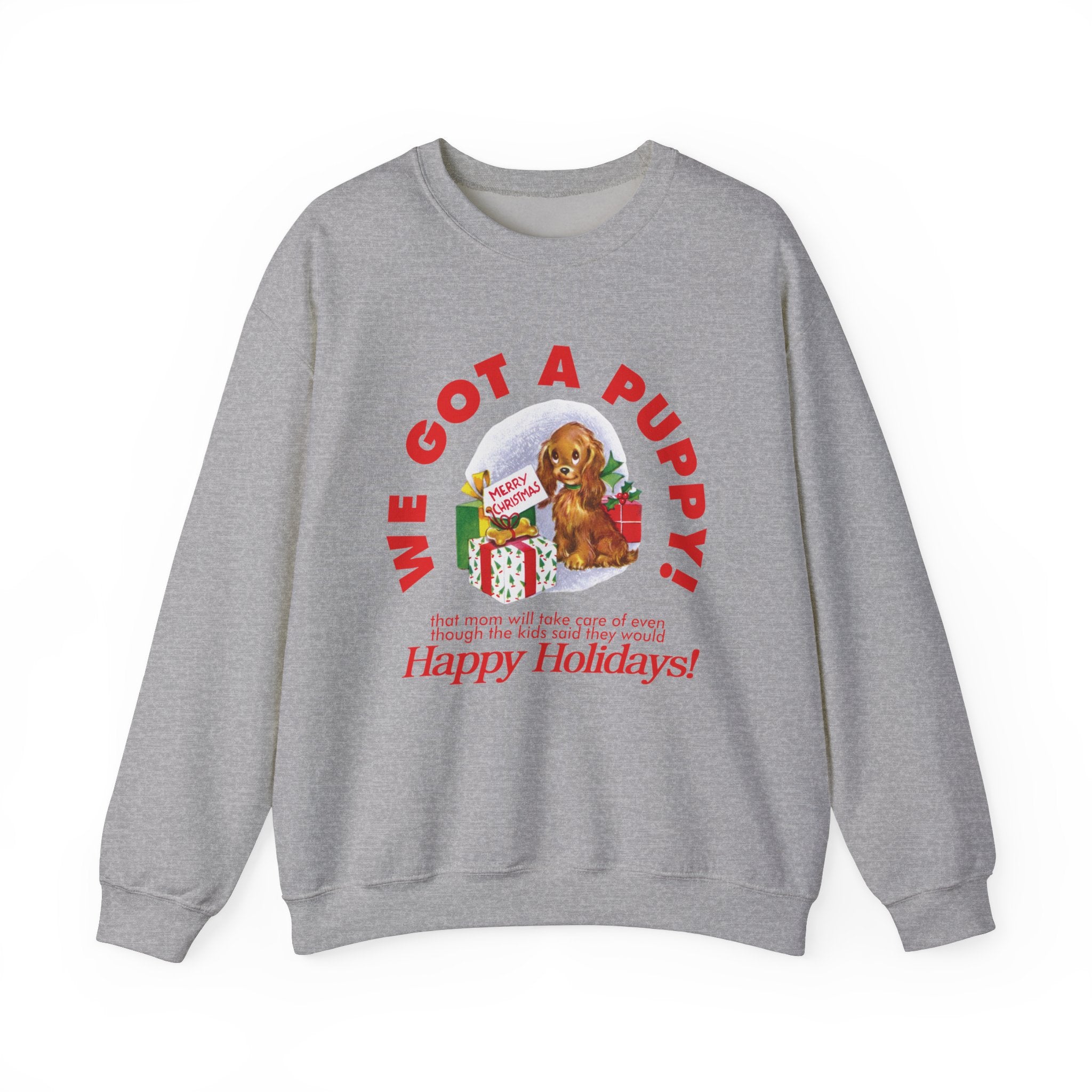 We Got a Puppy Holiday Gildan Crewneck Sweatshirt