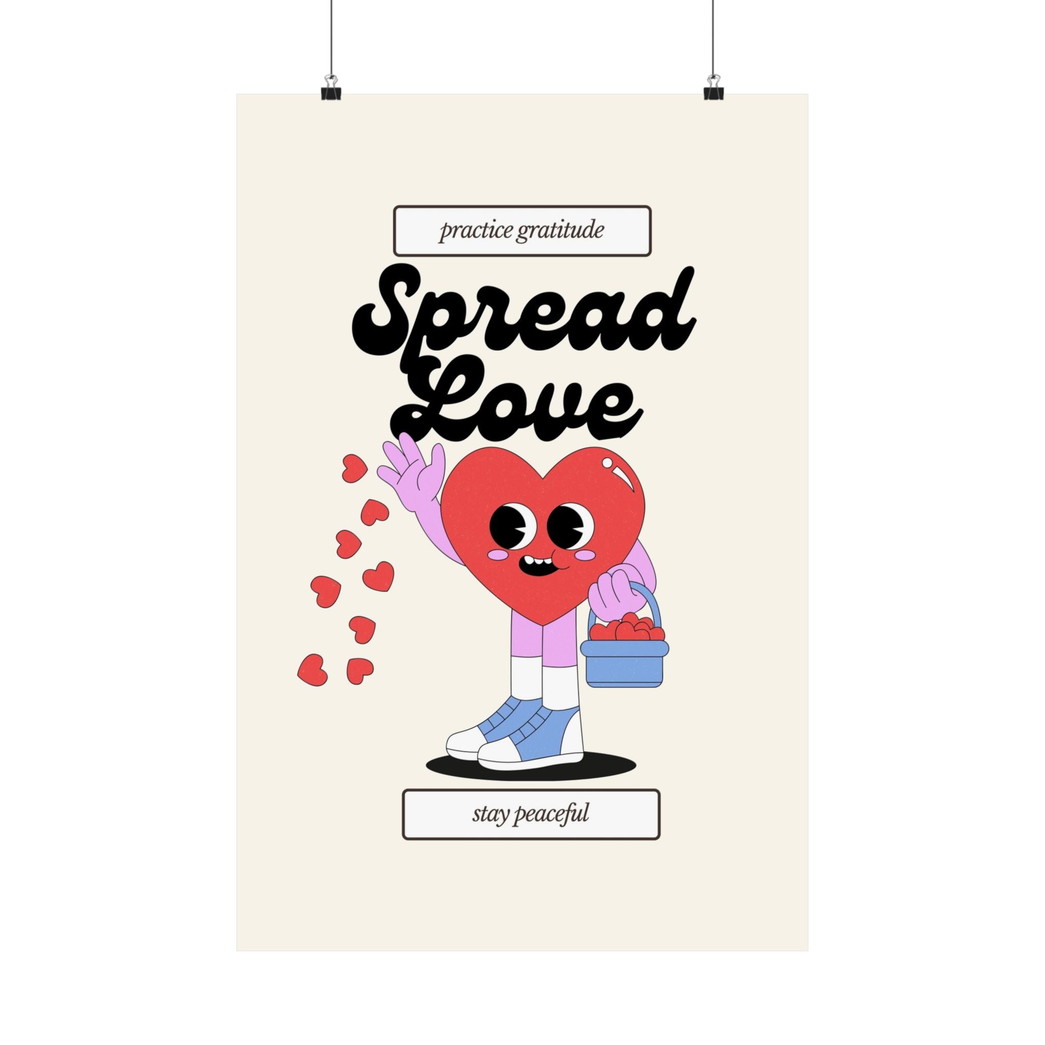 Spread Love Physical Poster