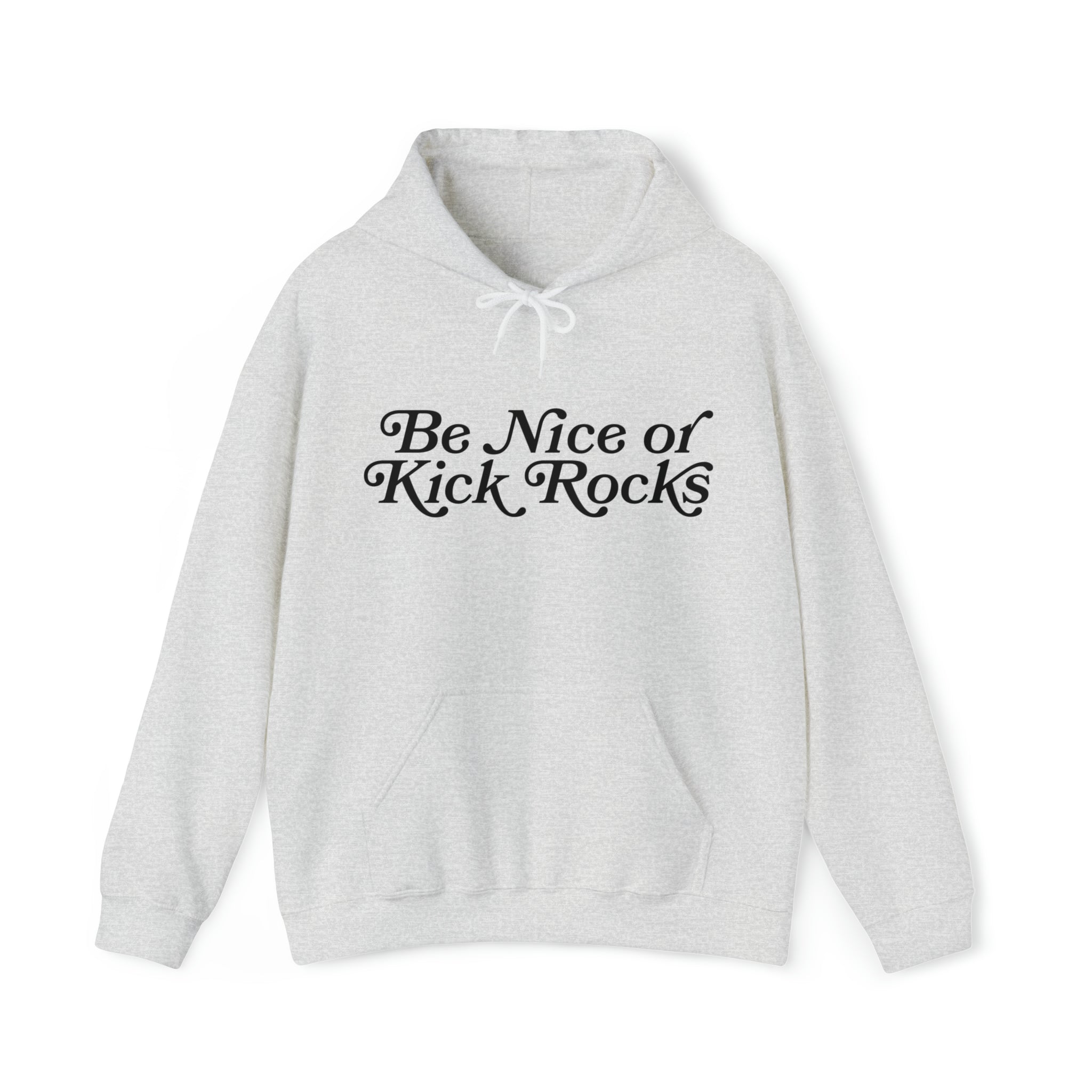 be nice hoodie sweatshirt