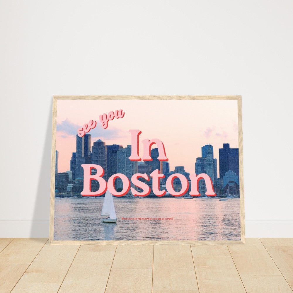 See you in Boston Premium Matte Paper Wooden Framed Poster