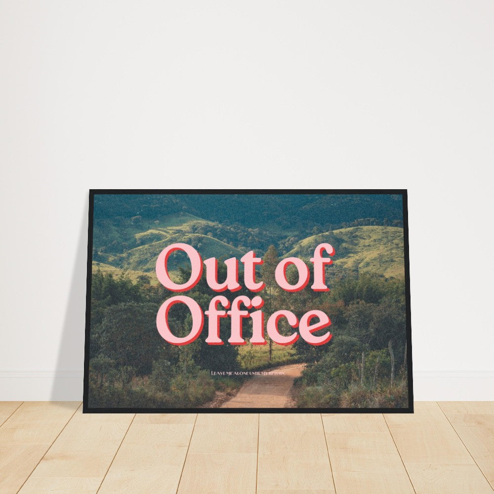 Out of Office Horizontal Premium Matte Paper Wooden Framed Poster