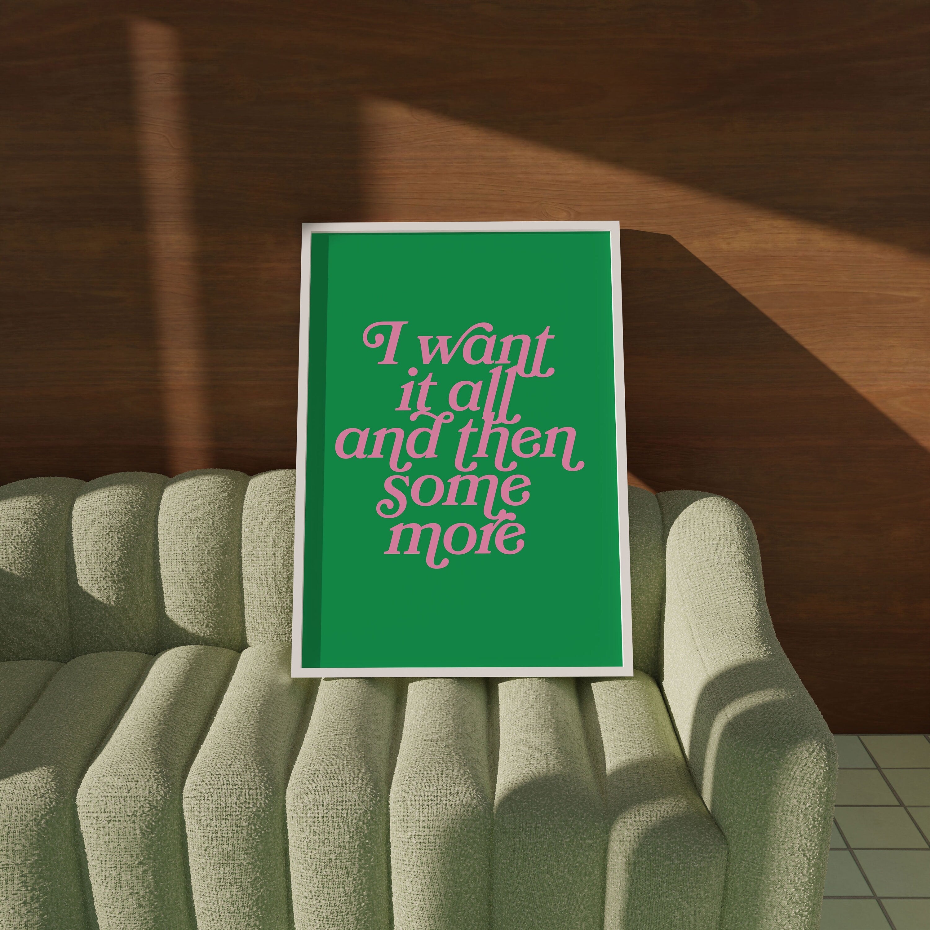 I Want It All And Then Some More Green Digital Art Print