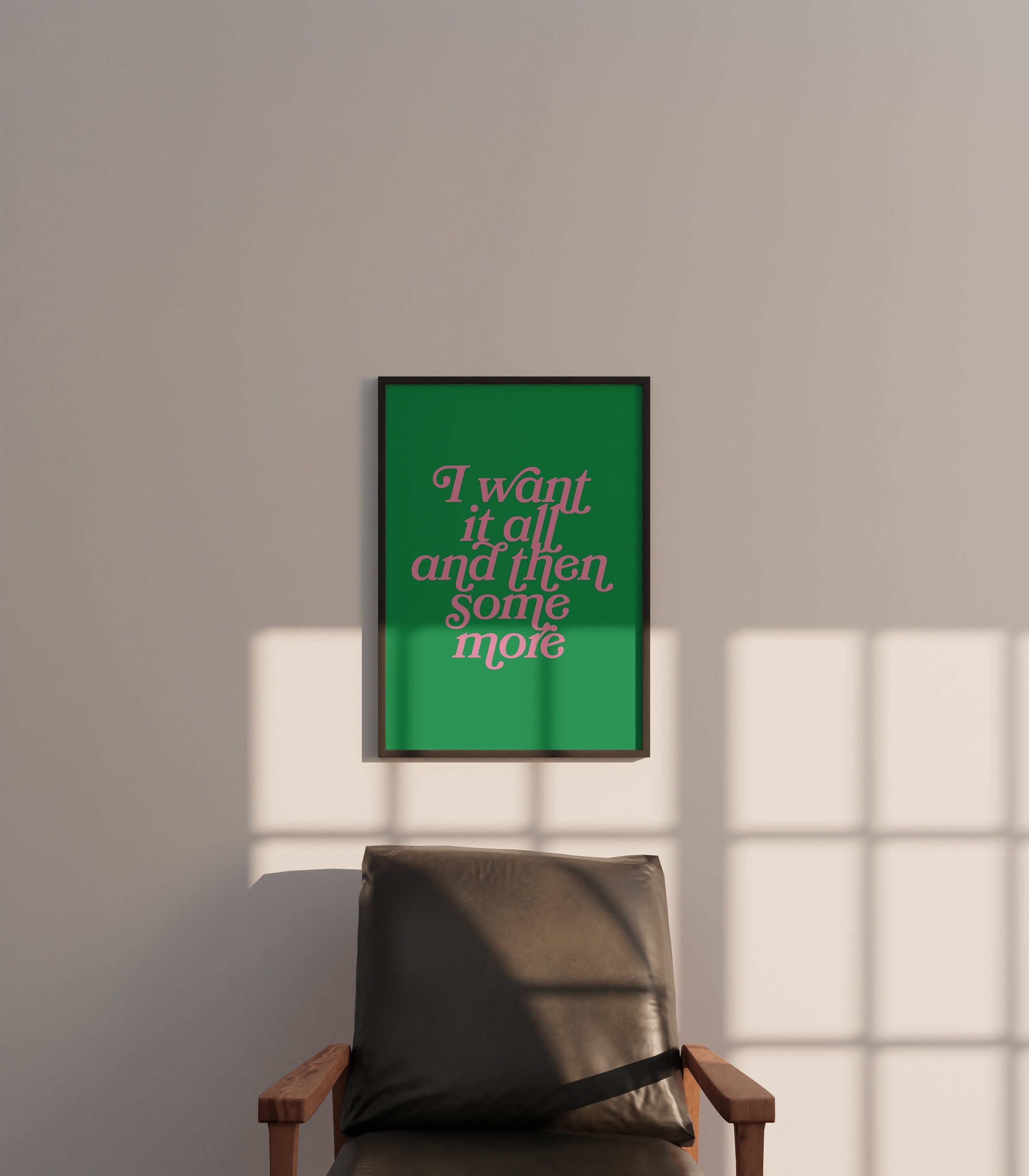 I Want It All And Then Some More Green Digital Art Print