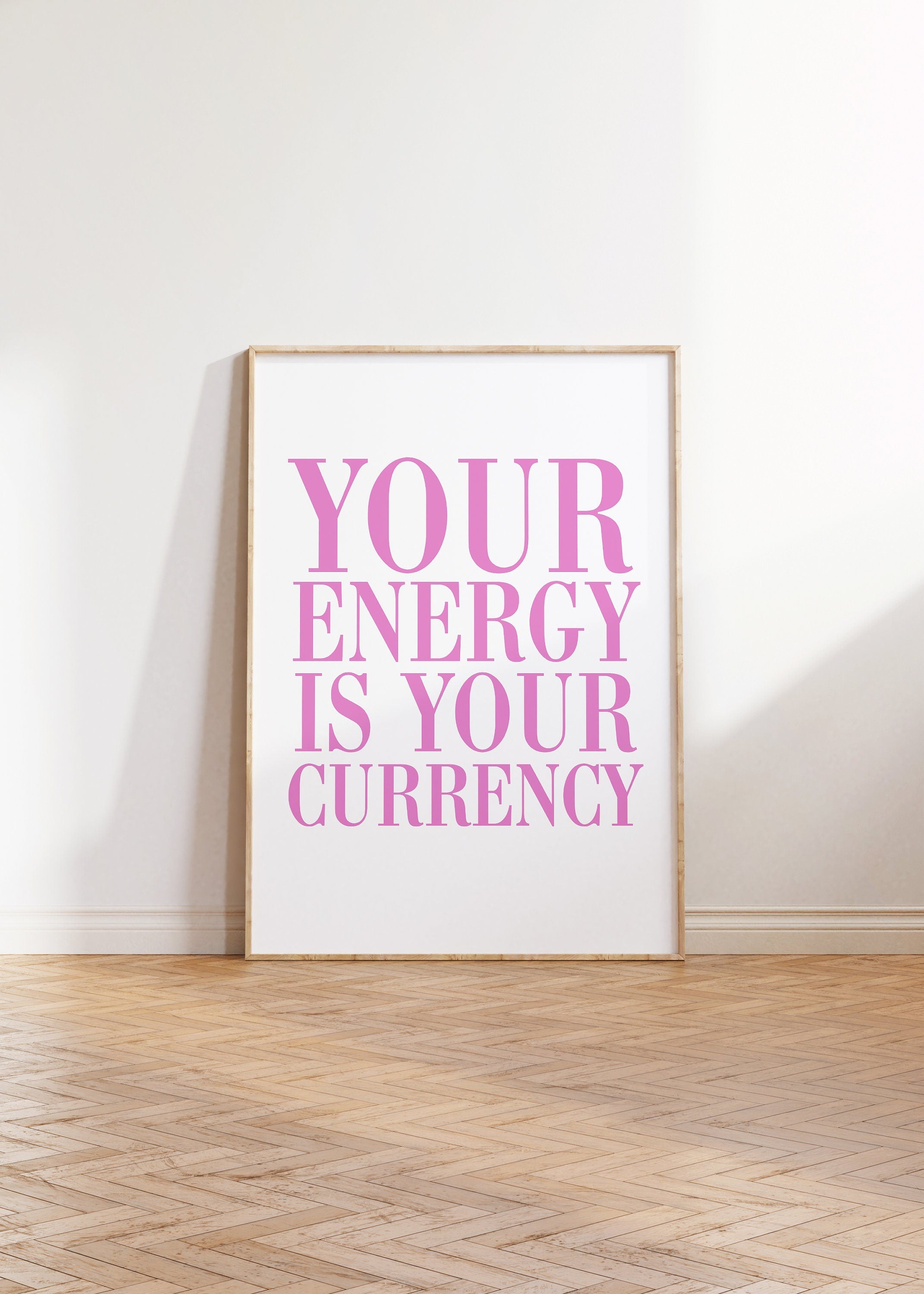 Your Energy is Your Currency Pink Digital Art Print