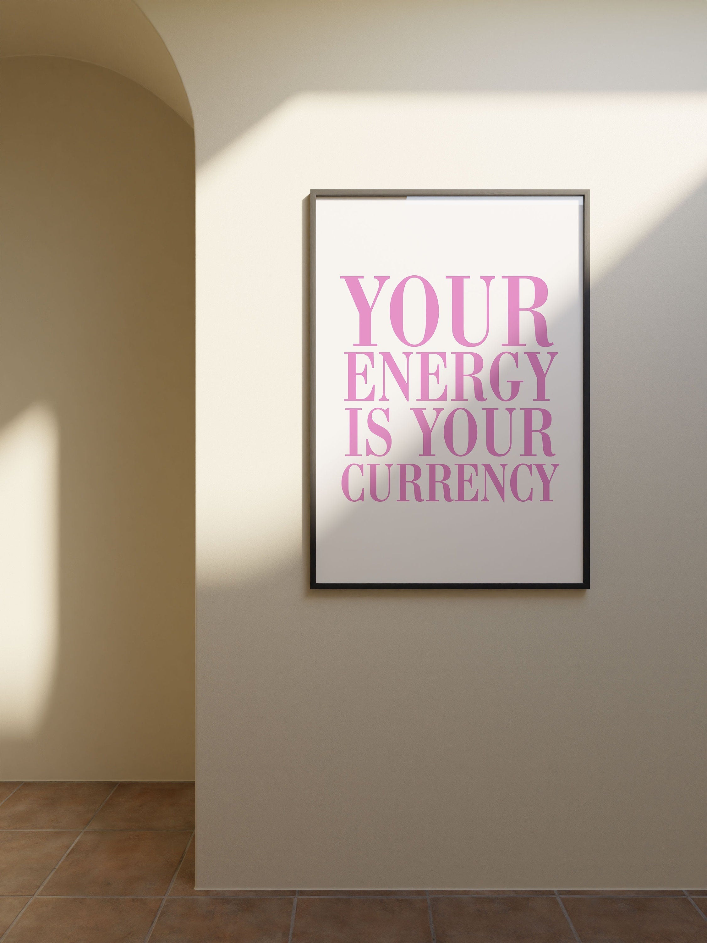 Your Energy is Your Currency Pink Digital Art Print