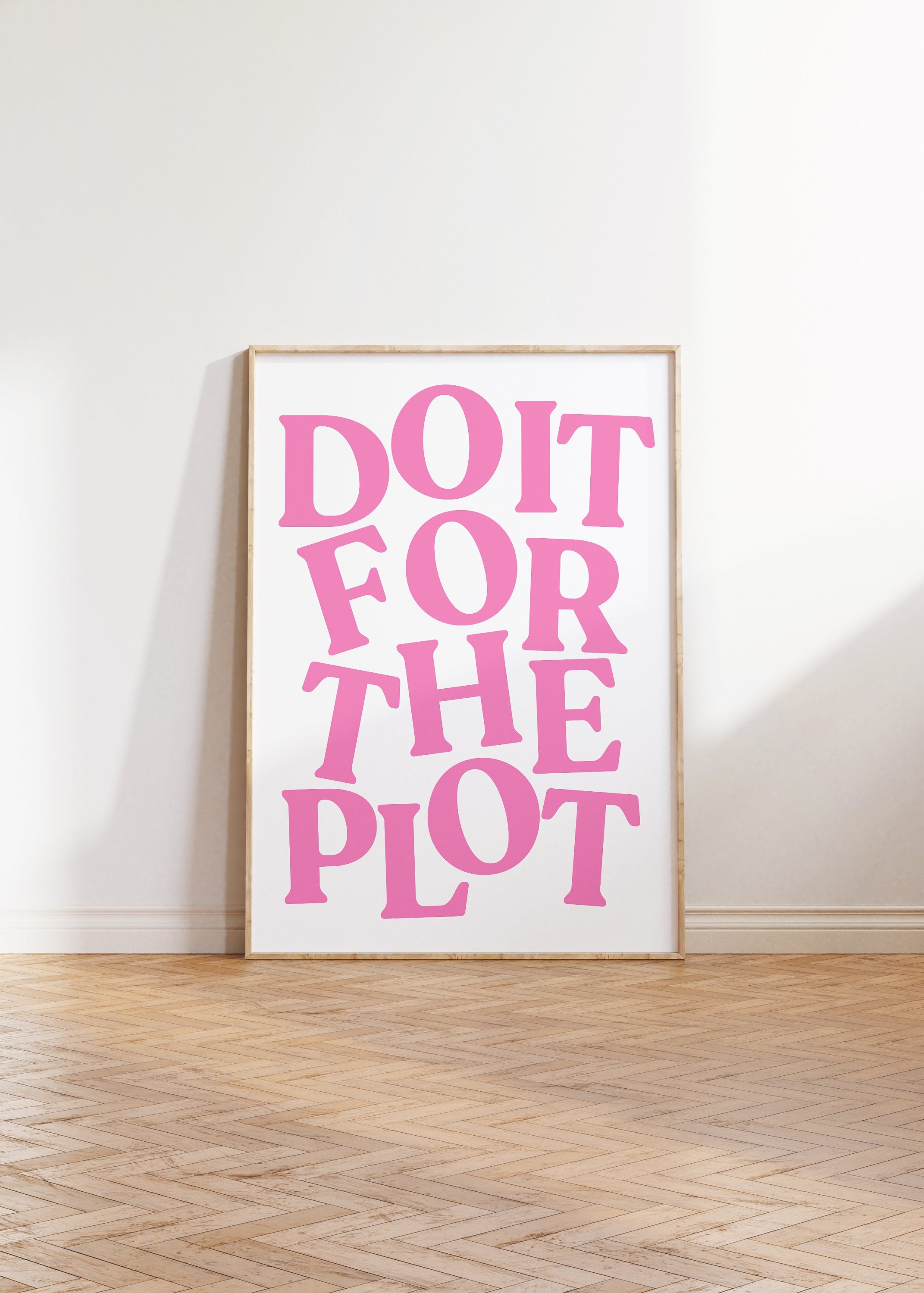 Do It For The Plot Print, Digital Download, Trendy Wall Art, Bar Cart Poster, Preppy Pink Aesthetic, Girly Wall Art, Maximalist Pink Decor