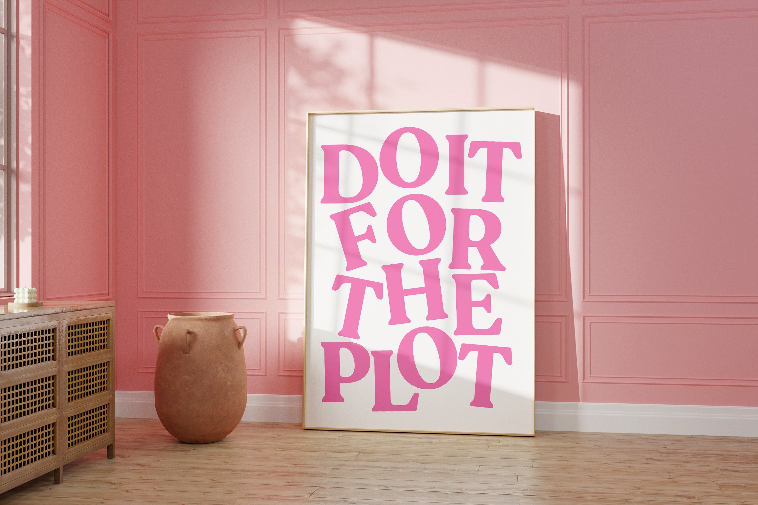 Do It For The Plot Print, Digital Download, Trendy Wall Art, Bar Cart Poster, Preppy Pink Aesthetic, Girly Wall Art, Maximalist Pink Decor