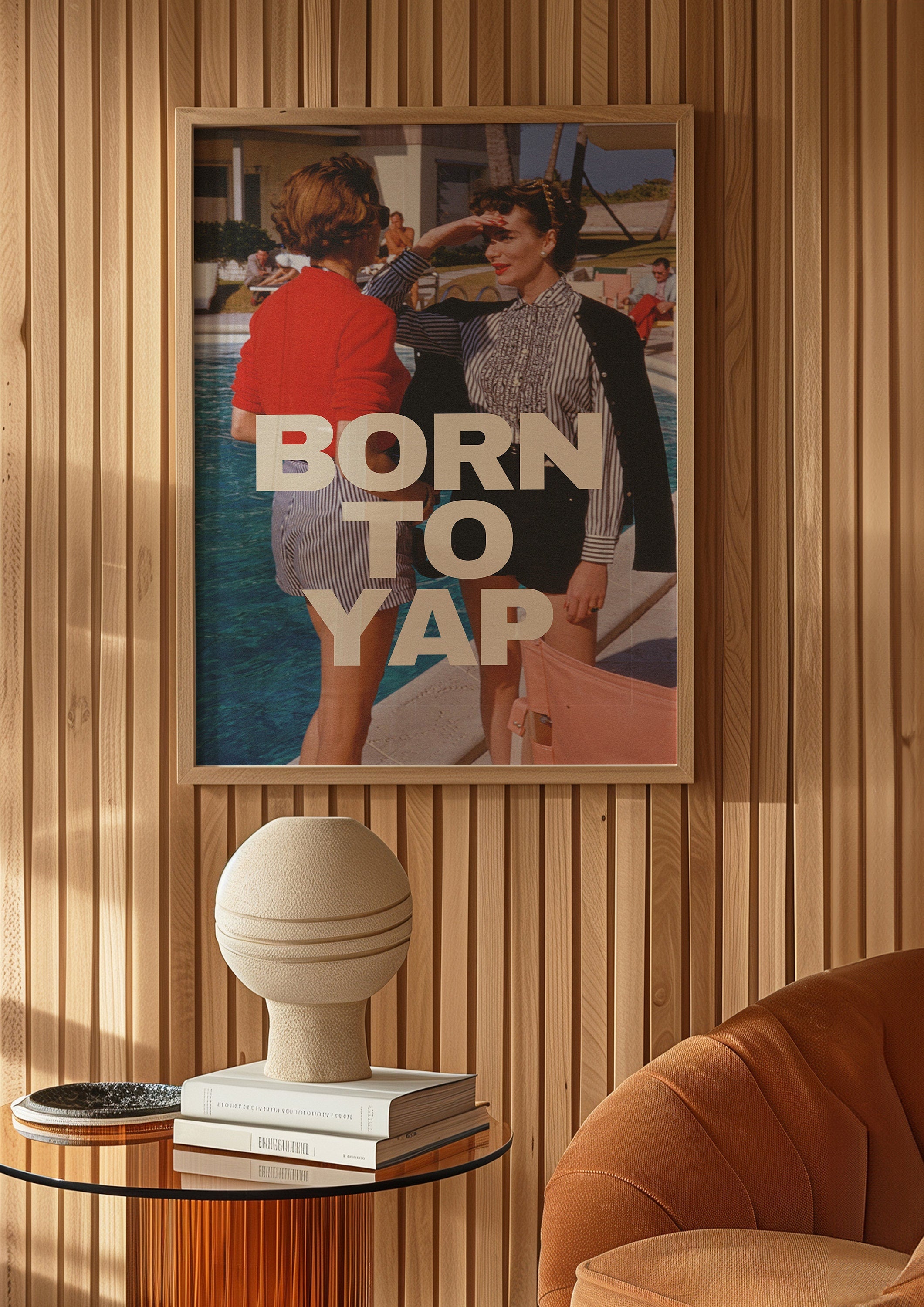 Born to Yap, Retro Photo Art Print, Girly Art Decor, Apartment Decor, Bar Cart Print, Summer Art Print, Vintage Photo Decor