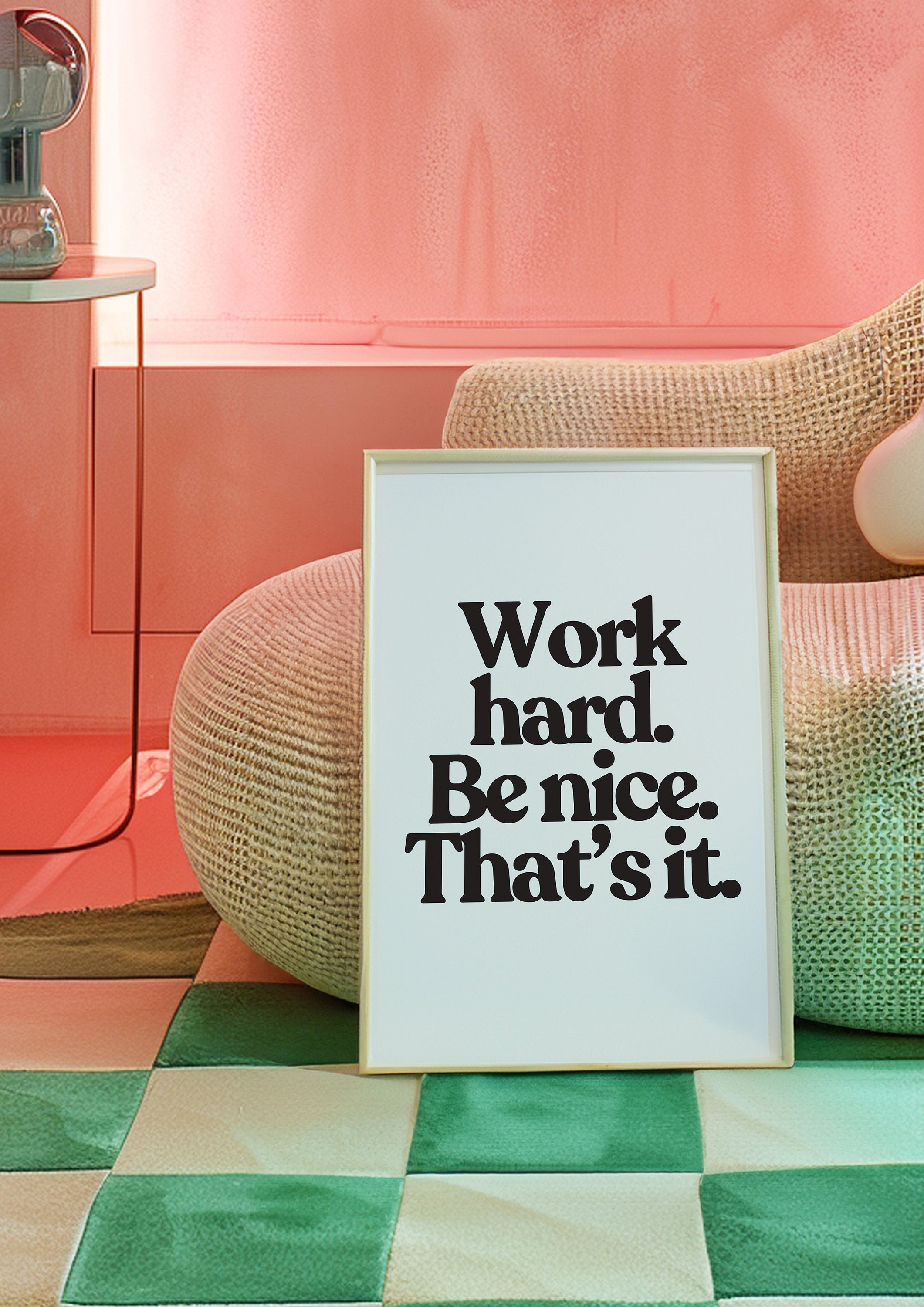 Work Hard Be Nice White Digital Art Print