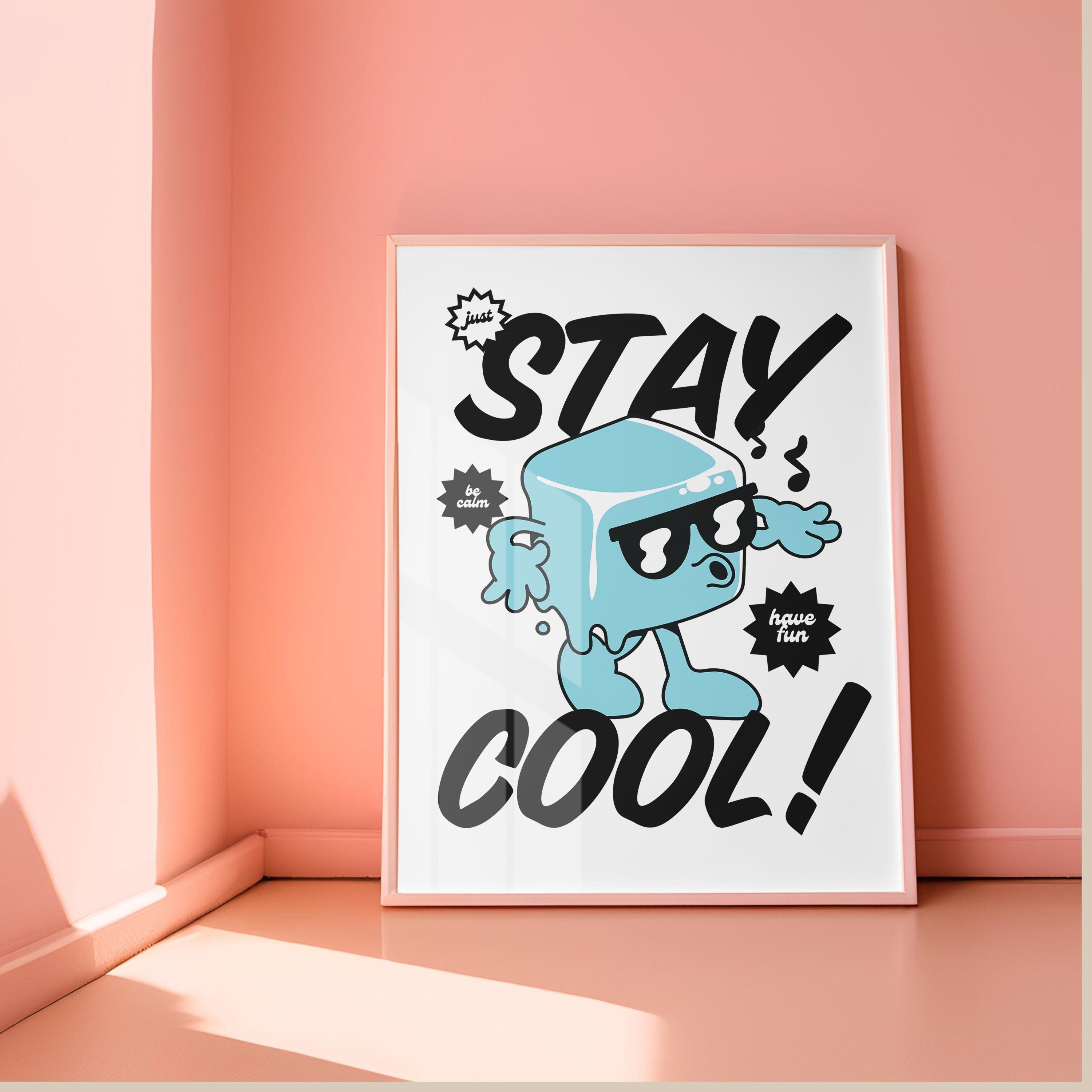 Stay Cool Art, Classroom Art, Cute Retro Print, Ice Cube Cartoon, Retro Mascot Print, Funky Groovy Minimal Retro Poster