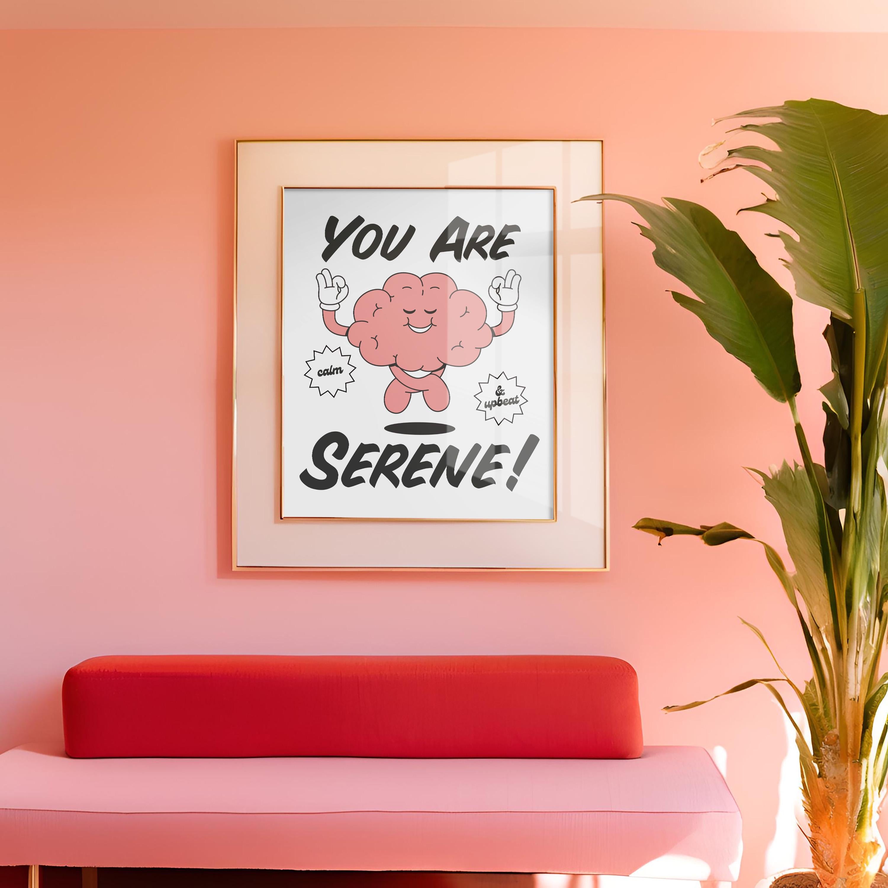 You Are Serene Poster, Classroom Art, Cute Retro Print, Brain Cartoon, Retro Mascot Print, Funky Groovy Minimal Retro Poster