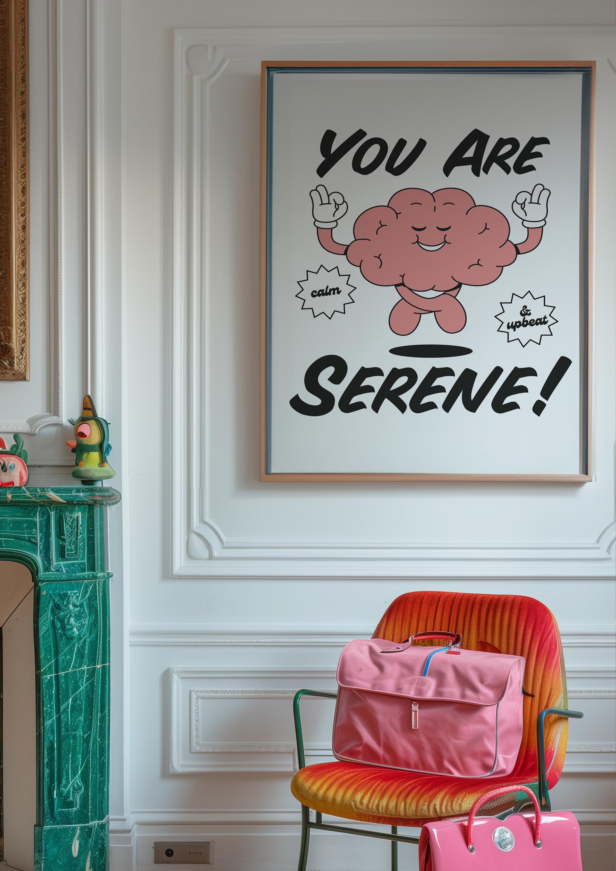 You Are Serene Poster, Classroom Art, Cute Retro Print, Brain Cartoon, Retro Mascot Print, Funky Groovy Minimal Retro Poster