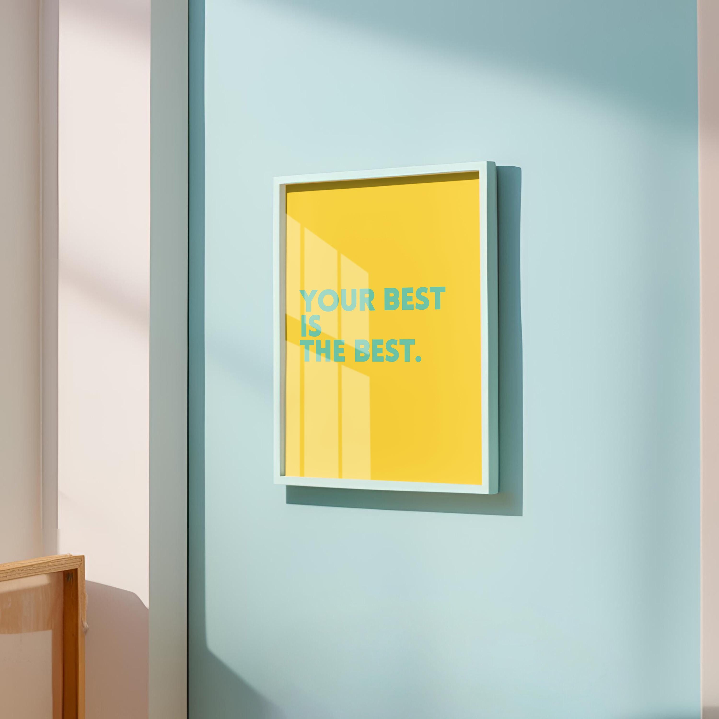 Quote Wall Print, Inspirational Quote, Digital Download Print, Empowerment Art, Retro Wall Decor, Downloadable Print, Your Best Is The Best