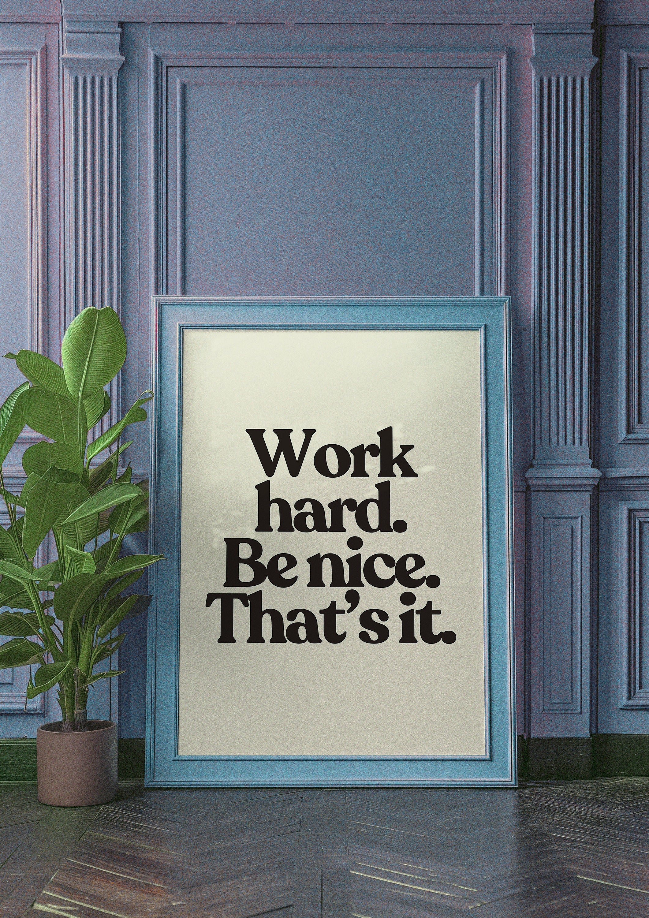 Work Hard Be Nice White Digital Art Print