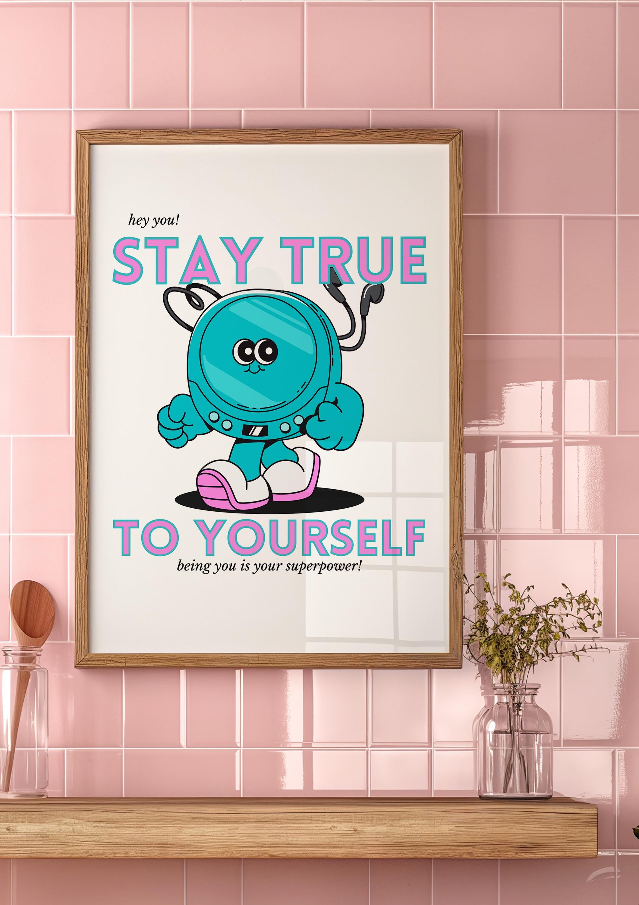 School Print, Inclusivity Digital Print, Instant Download, Stay True Art, Retro Art Print, Classroom Posters, Kids Room Art