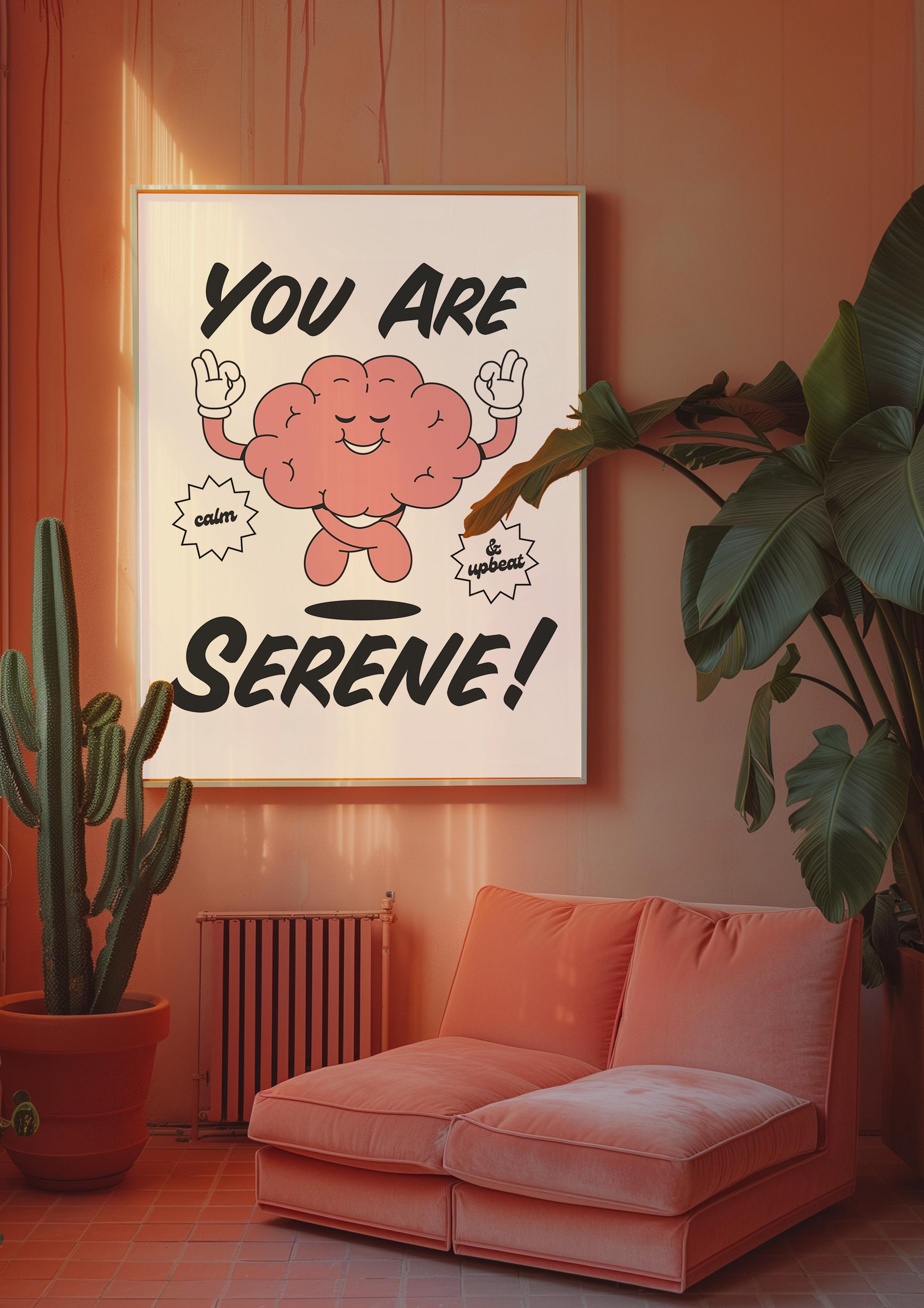 You Are Serene Poster, Classroom Art, Cute Retro Print, Brain Cartoon, Retro Mascot Print, Funky Groovy Minimal Retro Poster