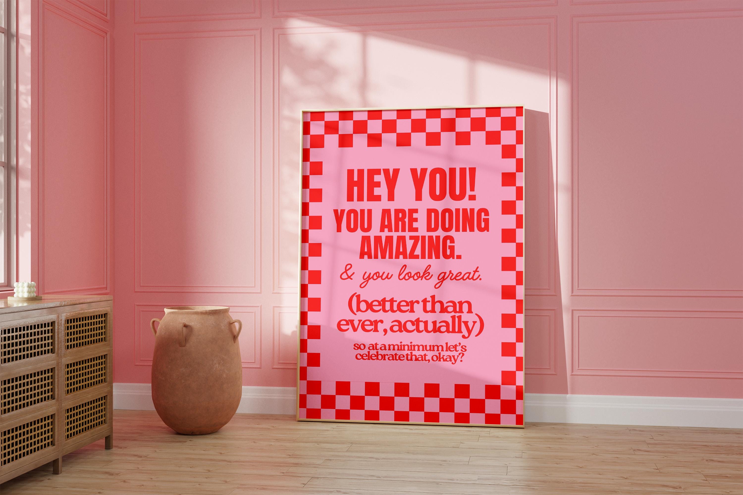 Hey You Affirmation Pink Digital Art Print