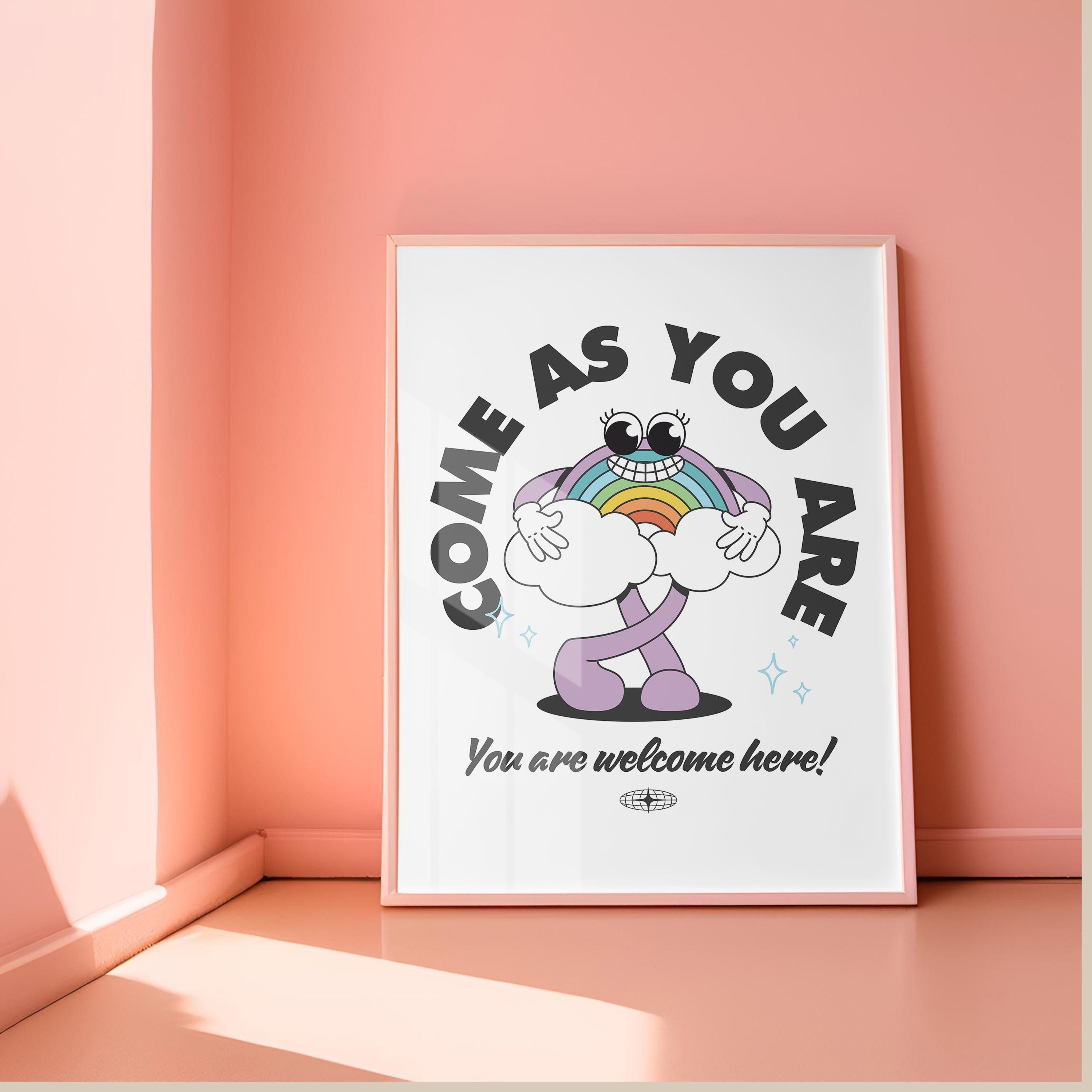 Classroom Art, Kids Room Art, Downloadable Print, Cartoon Art Print, Come as You Are Art, Trendy Posters, Vintage Mascot, Cute Positive Art