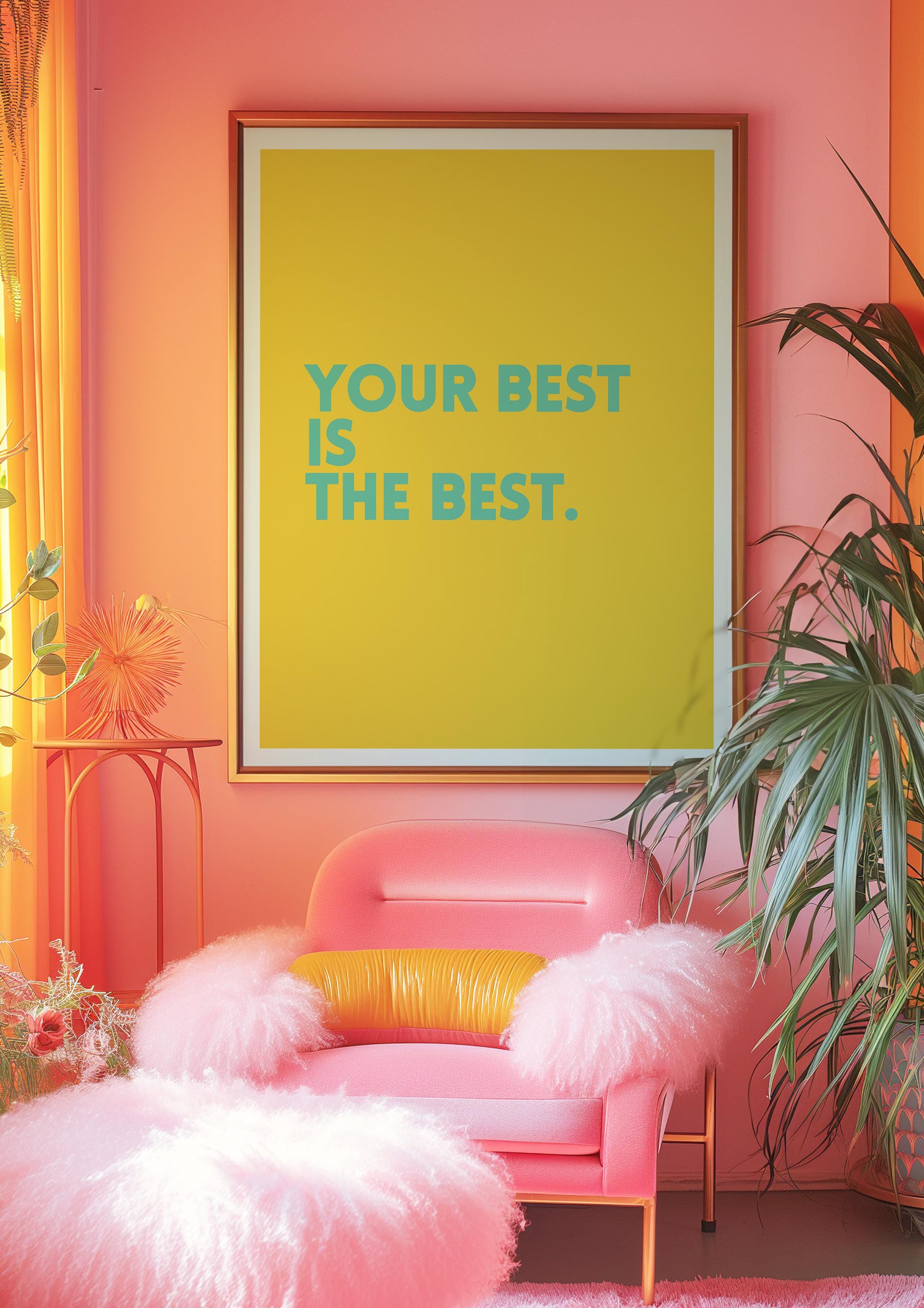Quote Wall Print, Inspirational Quote, Digital Download Print, Empowerment Art, Retro Wall Decor, Downloadable Print, Your Best Is The Best