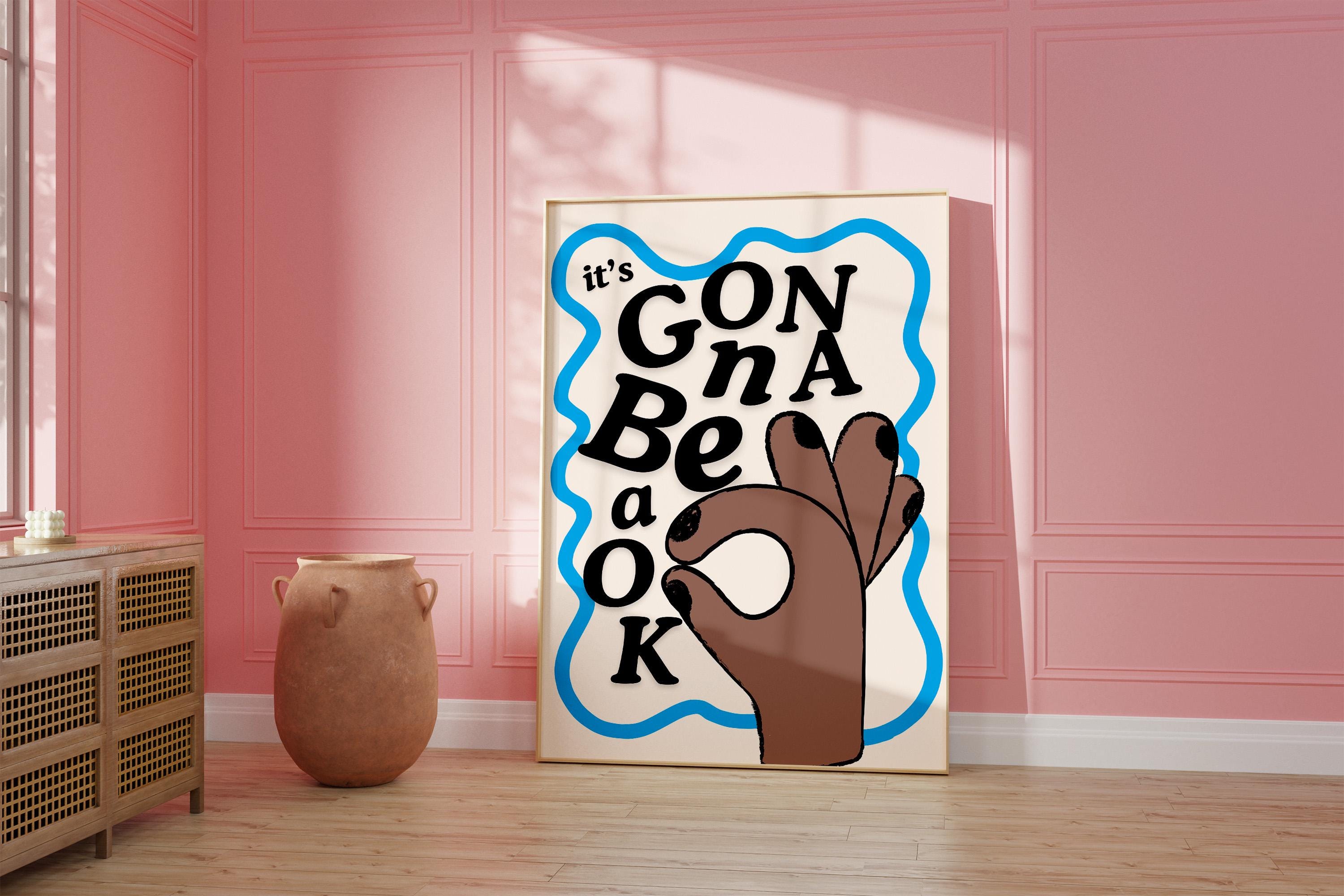 It's Gonna Be OK Digital Art Print