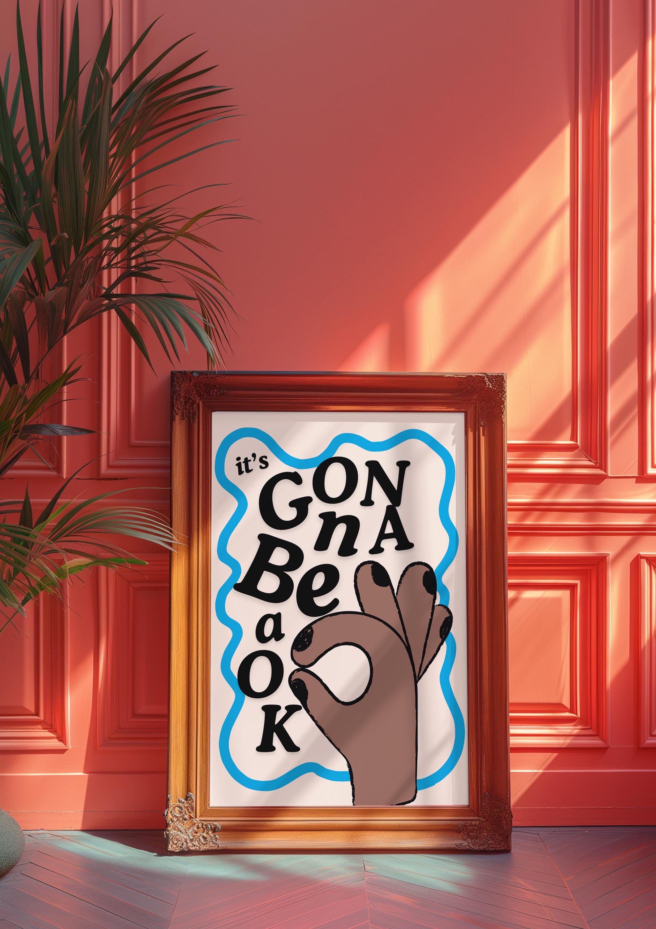 It's Gonna Be OK Digital Art Print