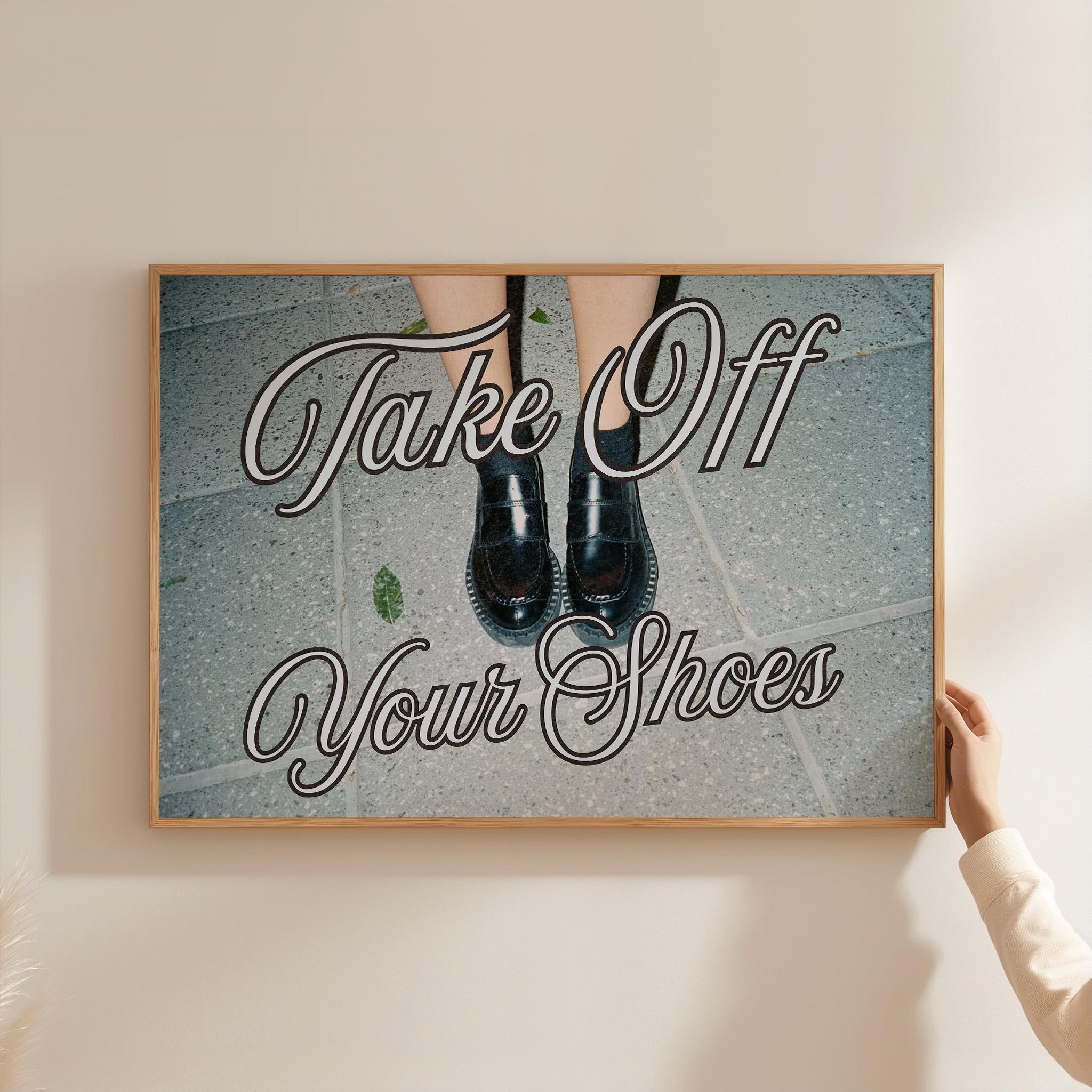 Take Off Your Shoes Poster, Funny Quote Art, Trendy Home Decor, Retro Print Wall Art ,Funny Poster, Black Wall Decor, Digital Art