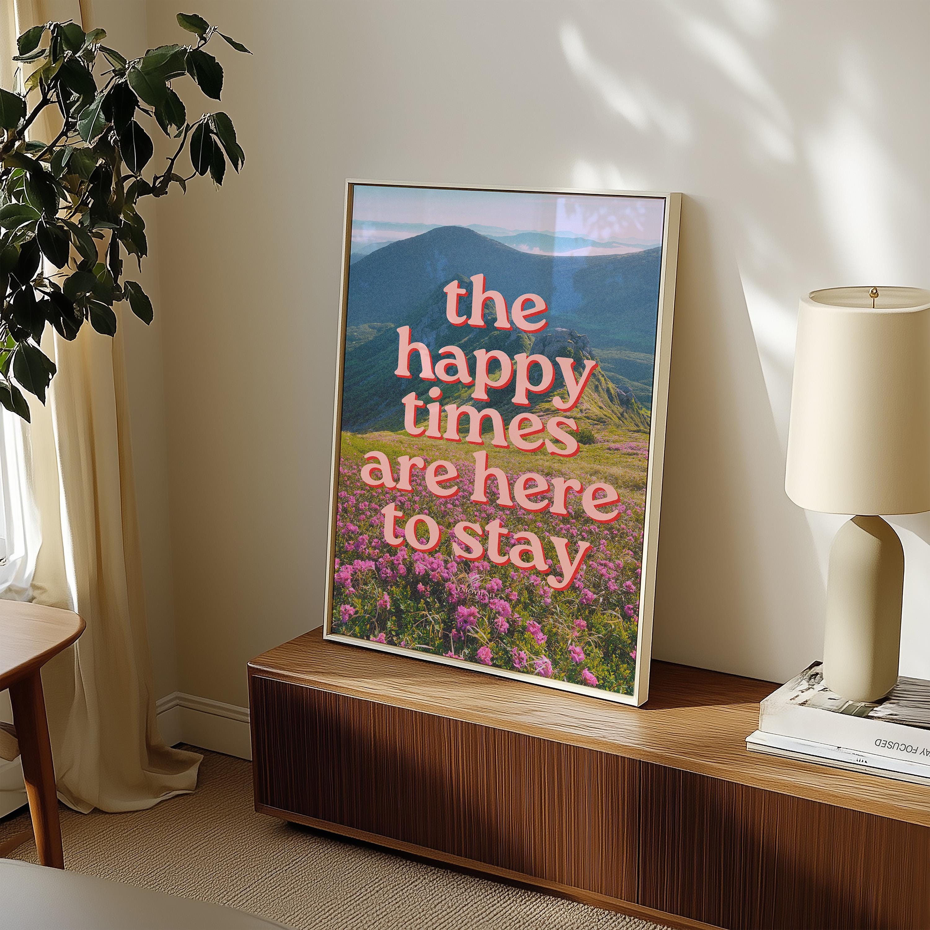 Happy Times Are Here to Stay, Digital Art Prints, Girly Art Prints,Retro Wall Art, Trendy Collage Prints, Floral Photo Art Print