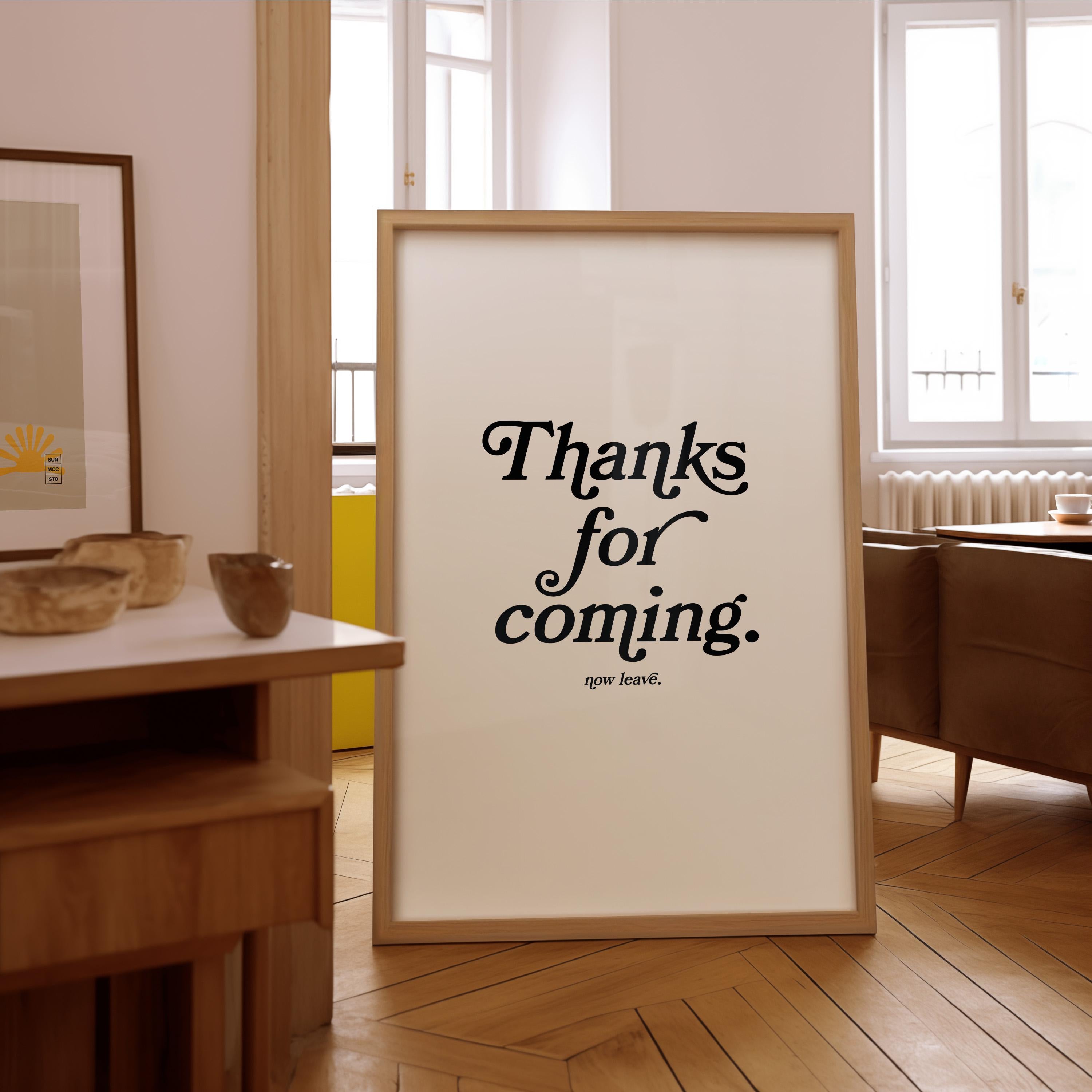 Thanks for coming-Digital Prints-Wall Art Print-Typography Art-Downloadable Print-Bar Art Prints-Living Room Decor-Funny Wall Art-White Art