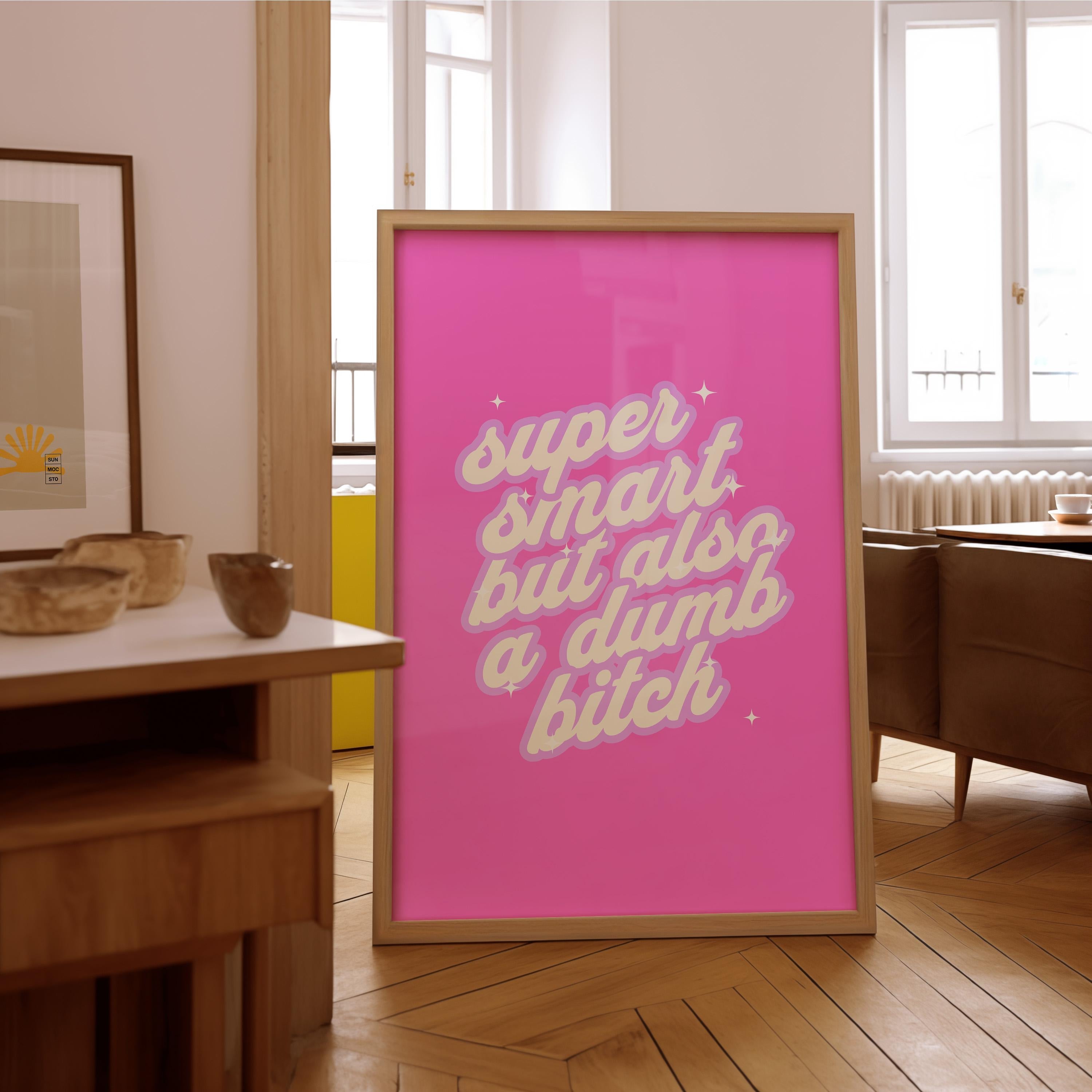 Dumb Bitch Art,Funny Typography Art,Funny Retro Art,Pop Art,Dorm Decor,Downloadable Print,Trendy Art Print,Funny Girly Art,Apartment Art