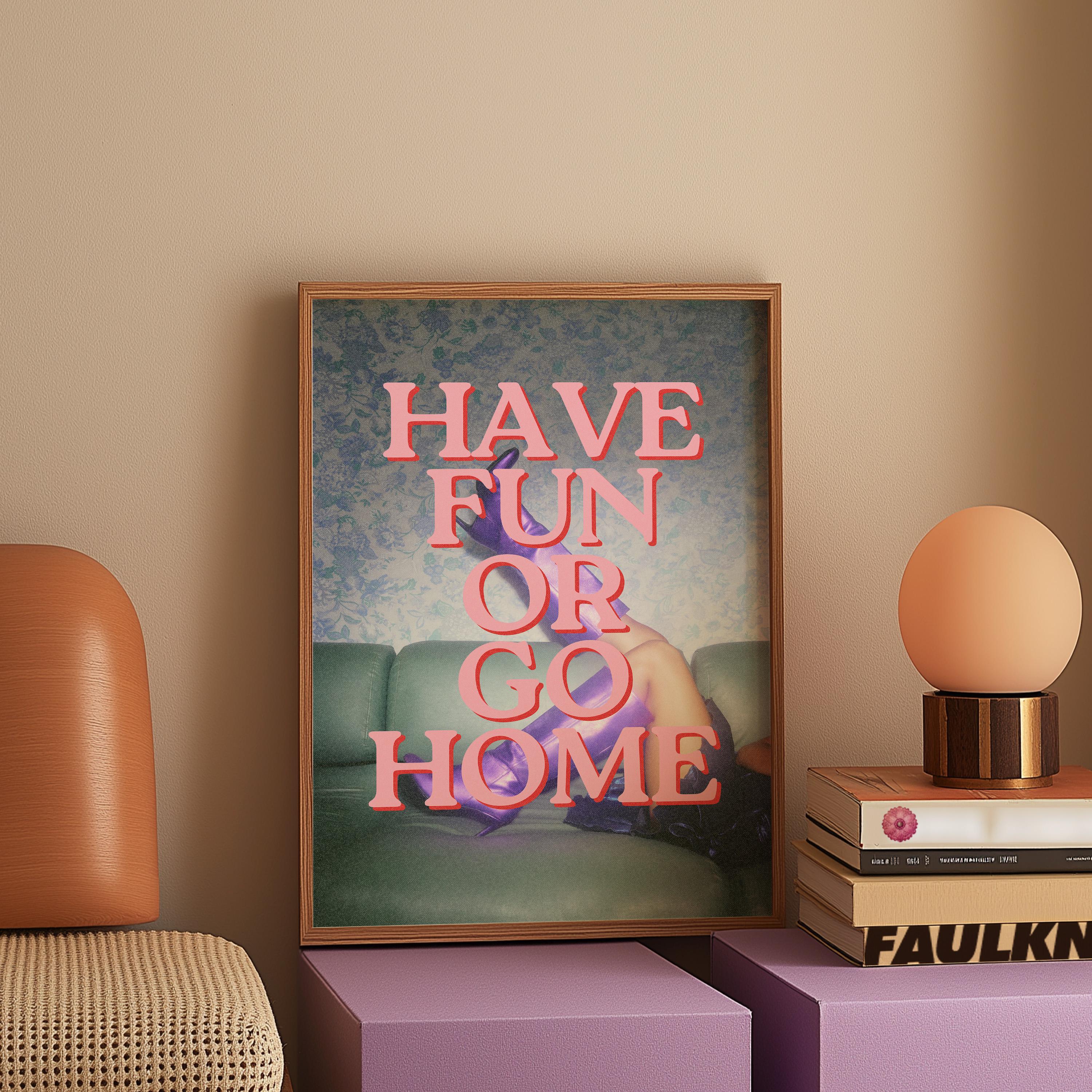 Have Fun or Go Home, Digital Download, Martini Art, Retro Print, Trendy Art, Girly Art, Cocktail Art, Bar Cart Art, gs pint shoppe