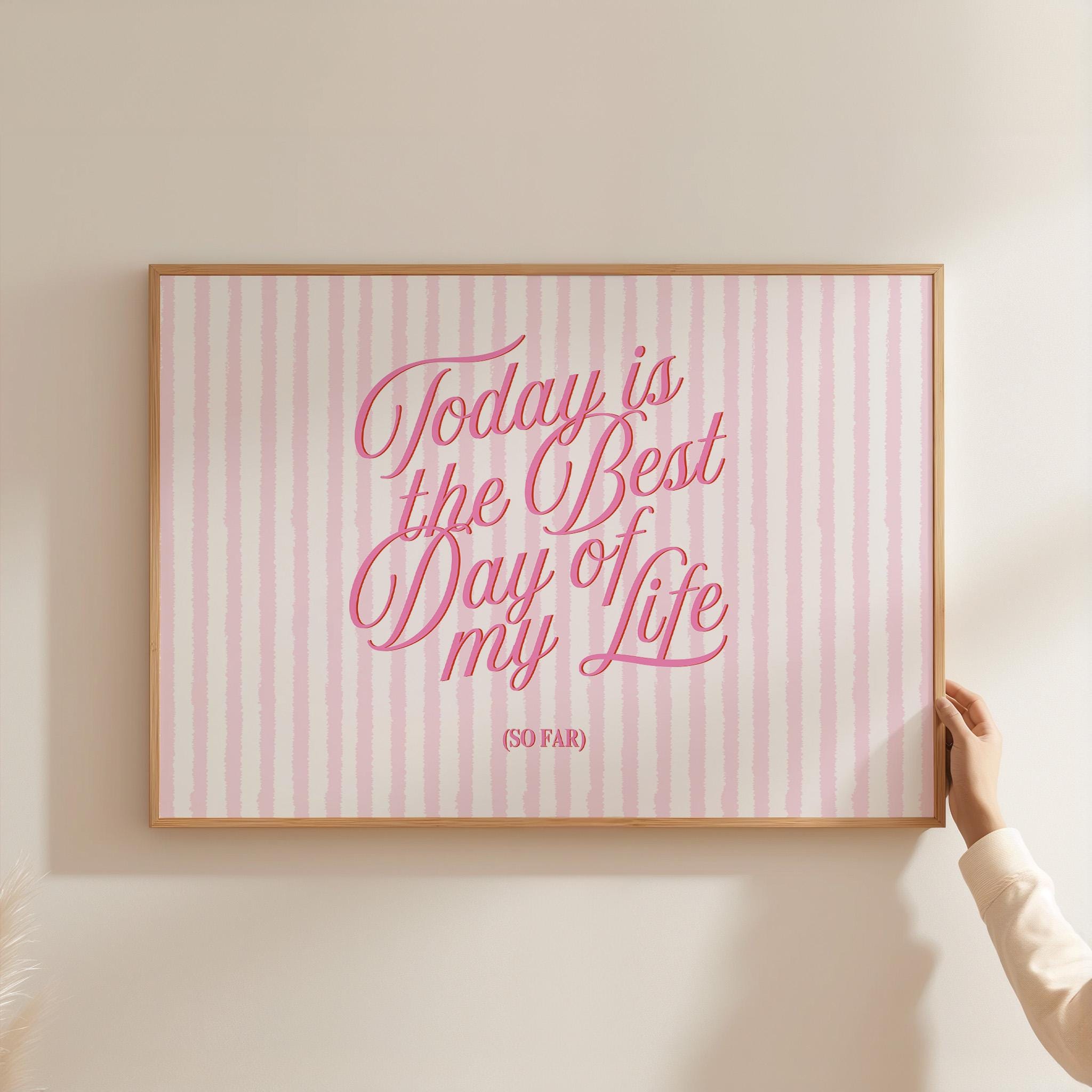 Best day poster, Pink Wall Art, Preppy College Dorm Room Decor,Girly Poster, Daily Affirmation quote, Pink Striped Decor, Digital Art