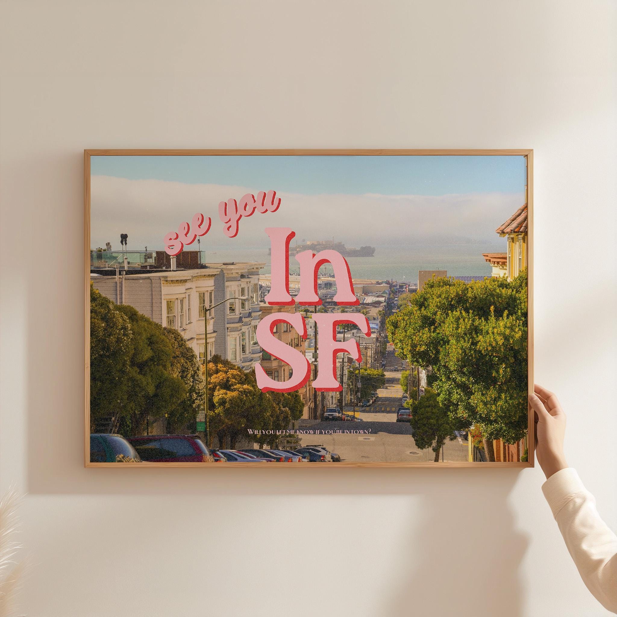 SF Art, San Francisco Print, California Art Print, city art prints, gs print shoppe, SF posters, Northern California Art, See You in SF