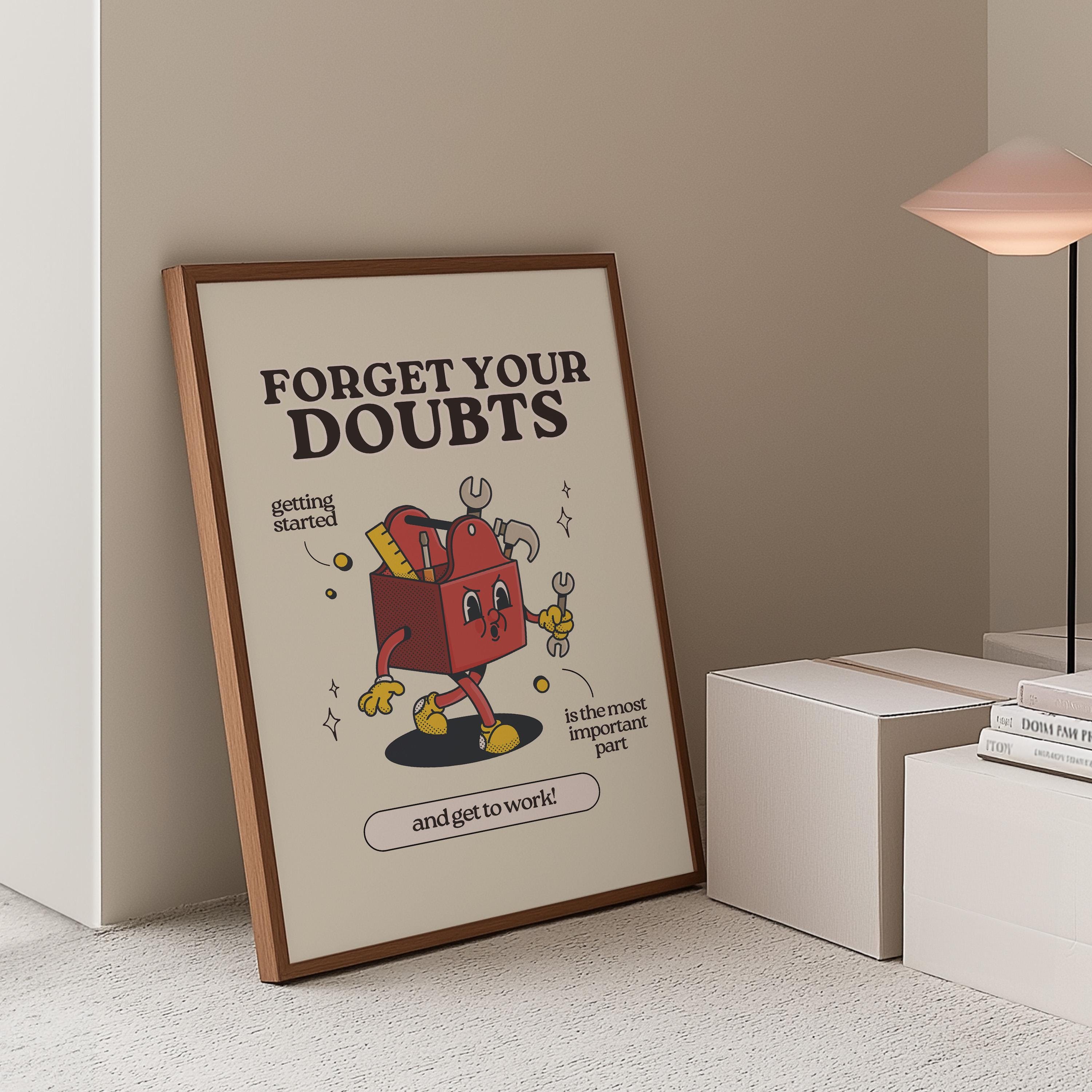 Forget Your Doubts Digital Art Print